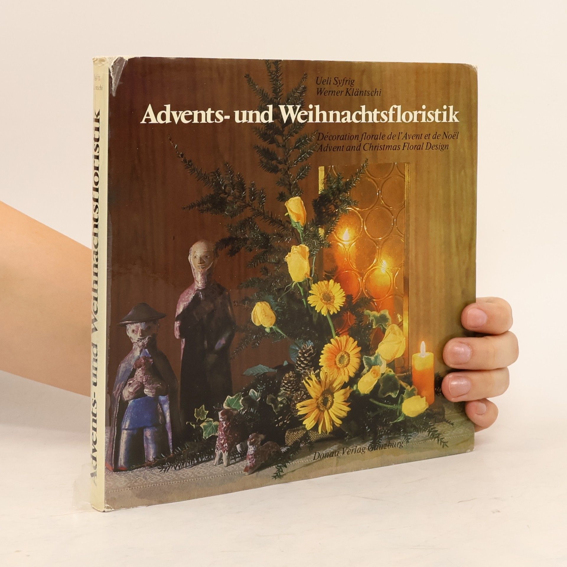 Werner Kläntschi Advents- und Weihnachtsfloristik. Décoration florale de l'Avent et de Noël. Advent and Christmas Floral Design