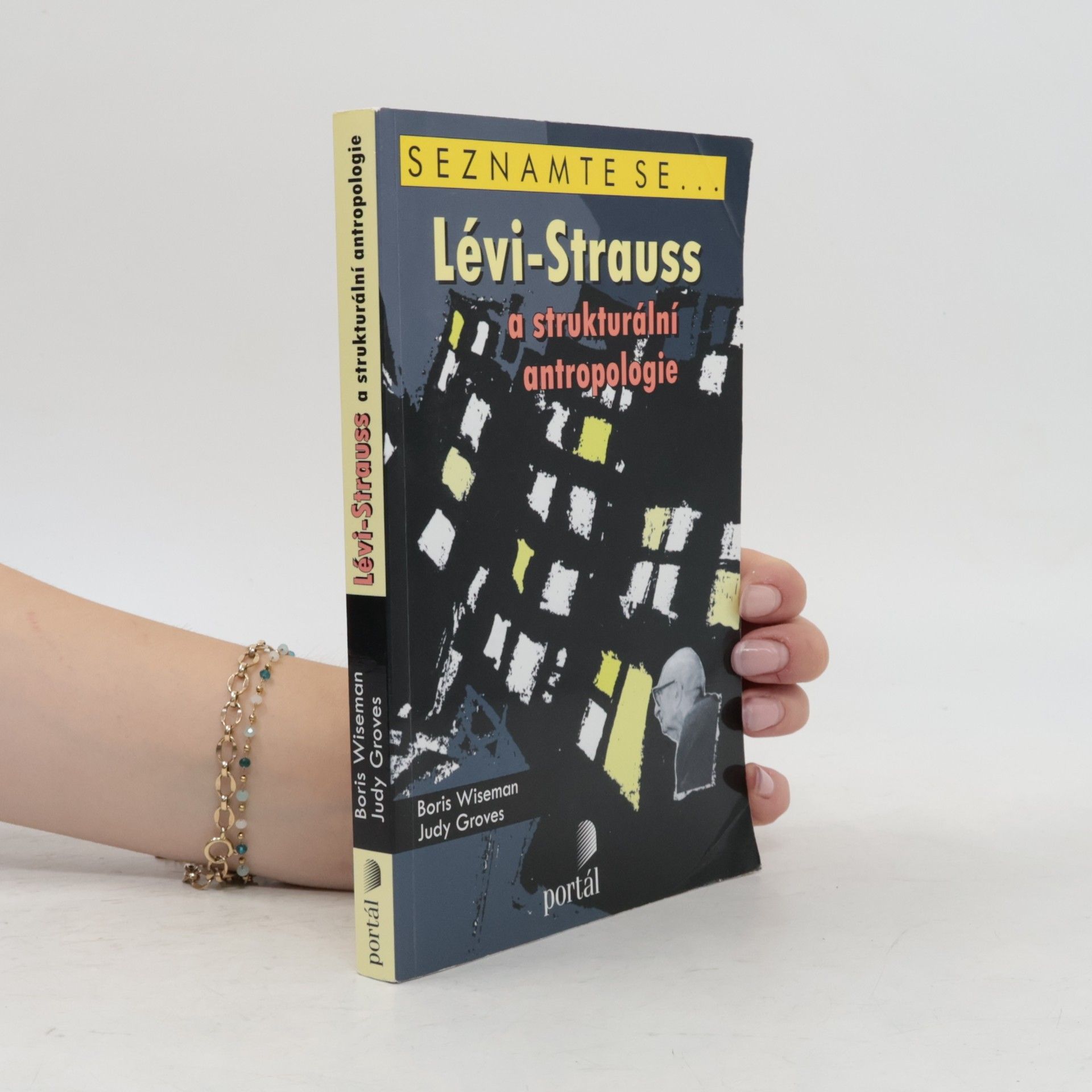 Boris Wiseman Lévi-Strauss a strukturální antropologie