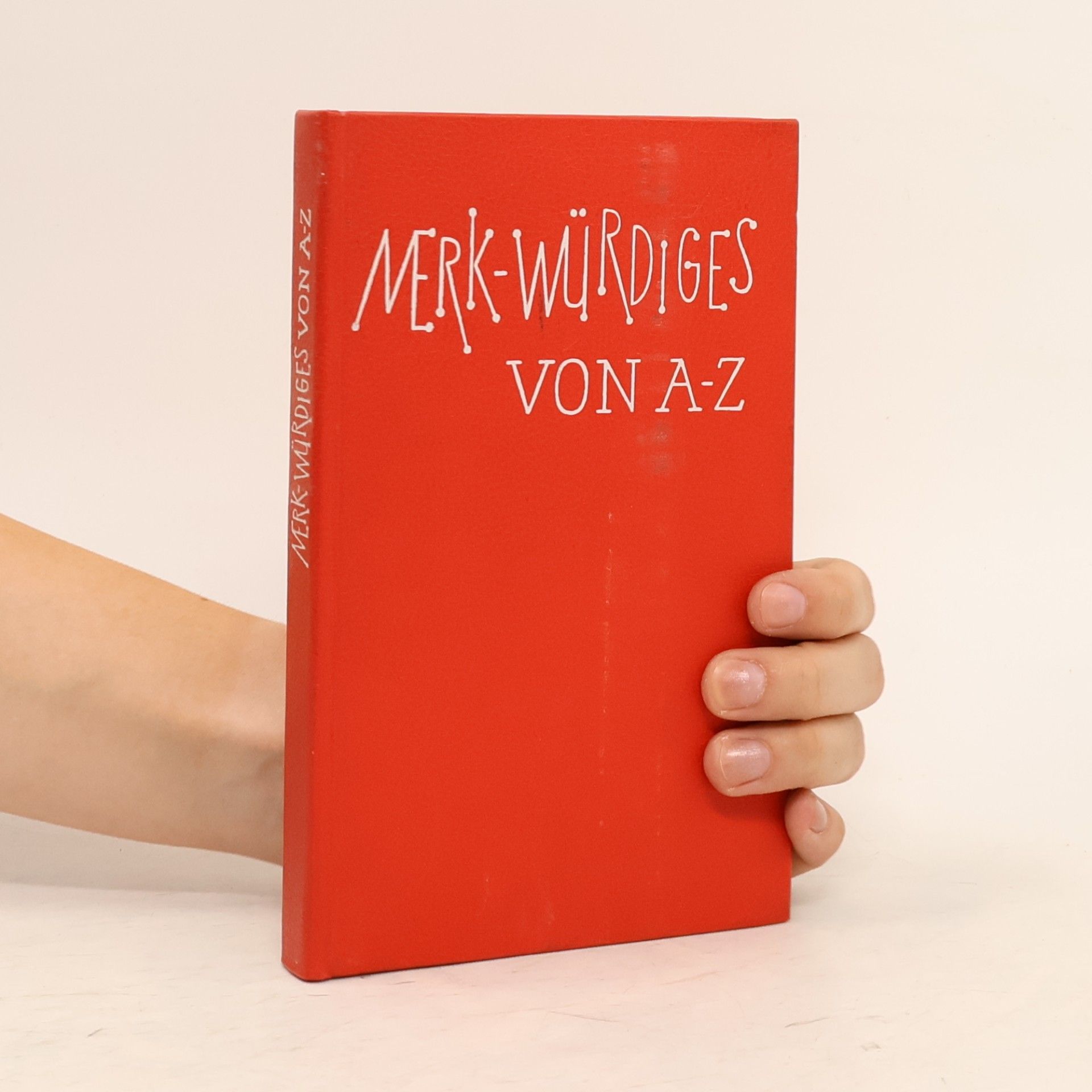 Autorenkollektiv Merk-Würdiges von A-Z