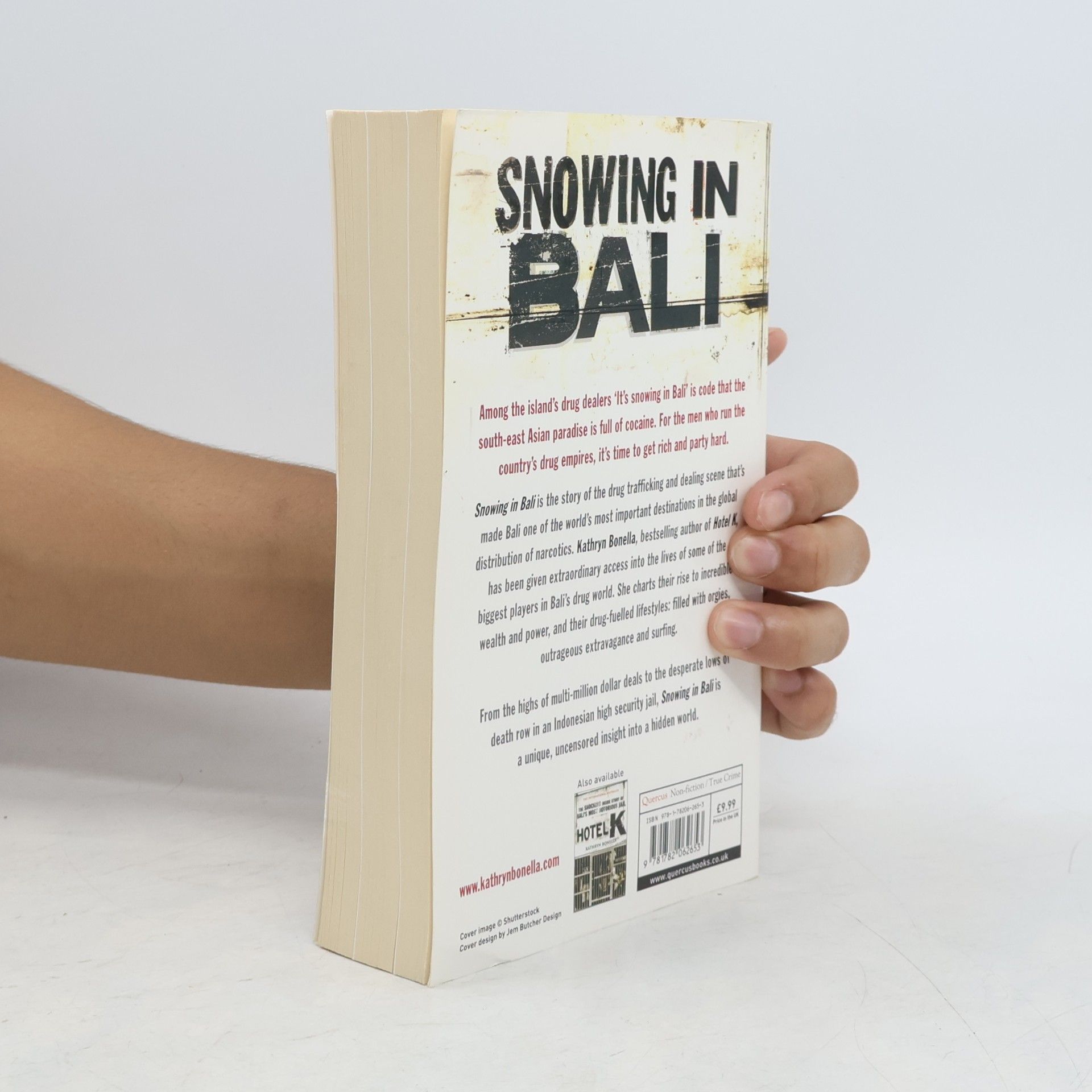 Kathryn Bonella Snowing in Bali. The Incredible Inside Account of Bali's Hidden Drug World