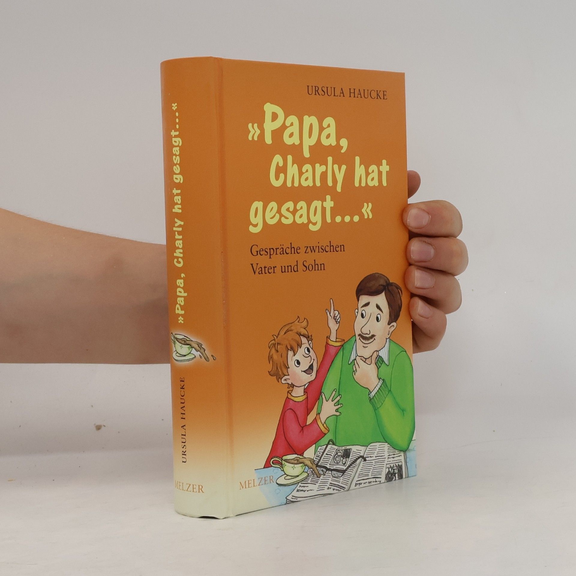 Ursula Haucke "Papa, Charly hat gesagt ..."