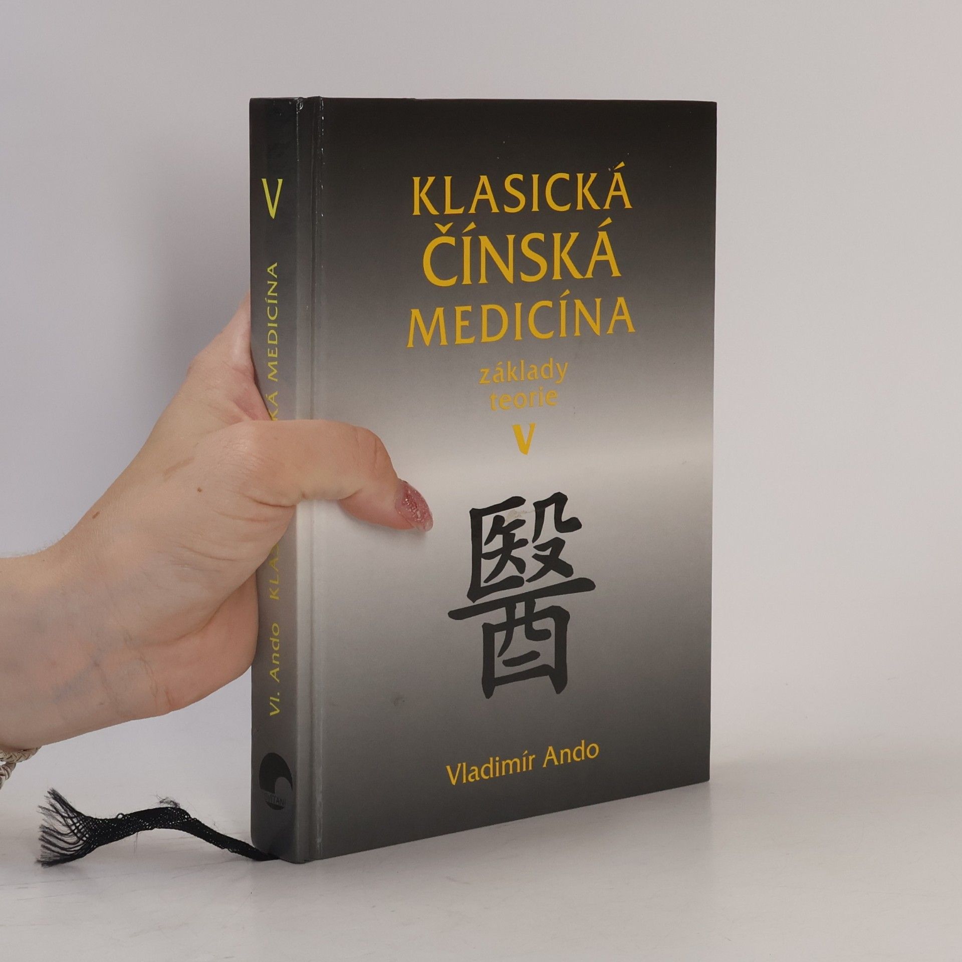 Vladimír Ando Klasická čínská medicína. Základy teorie V