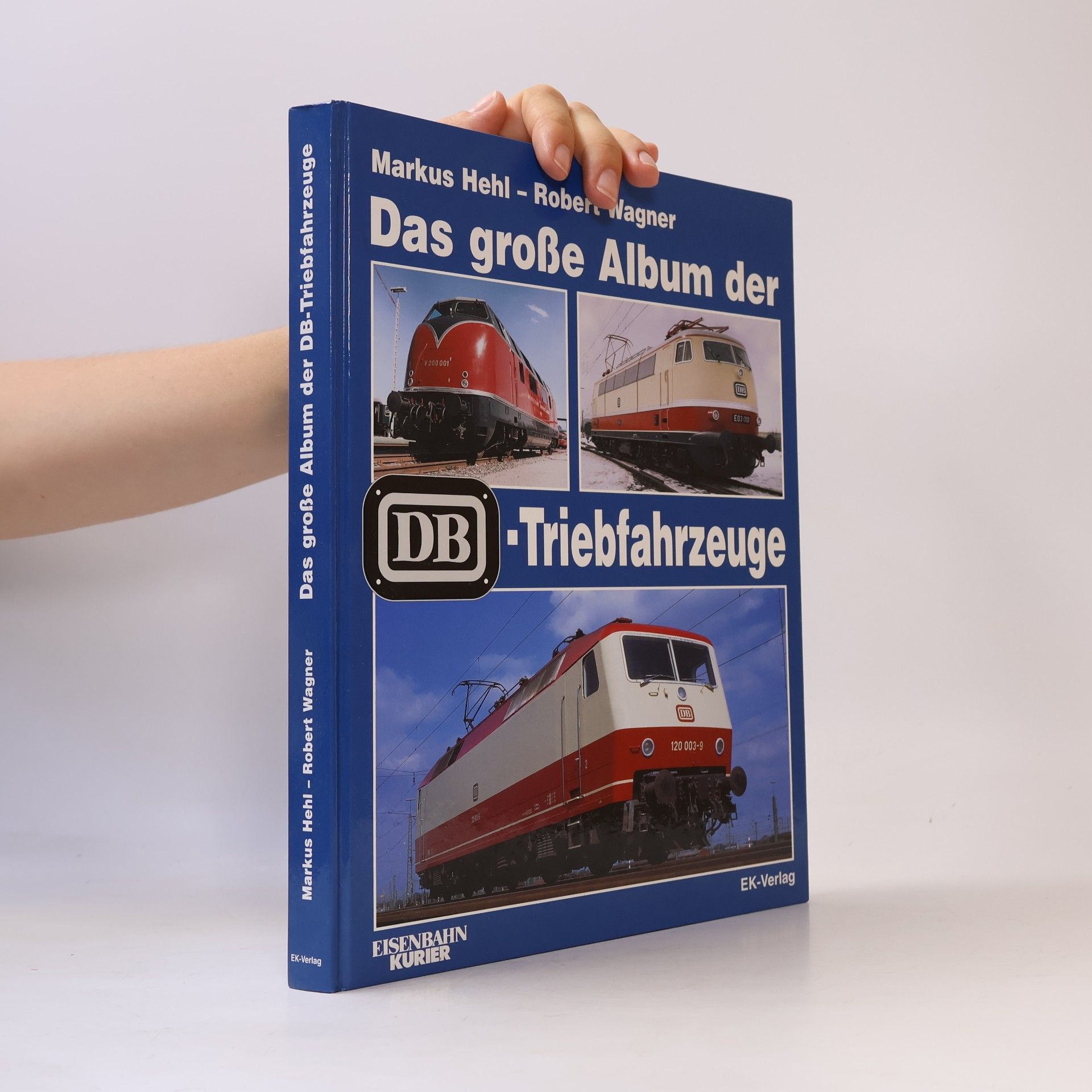 Markus Hehl Das große Album der DB-Triebfahrzeuge