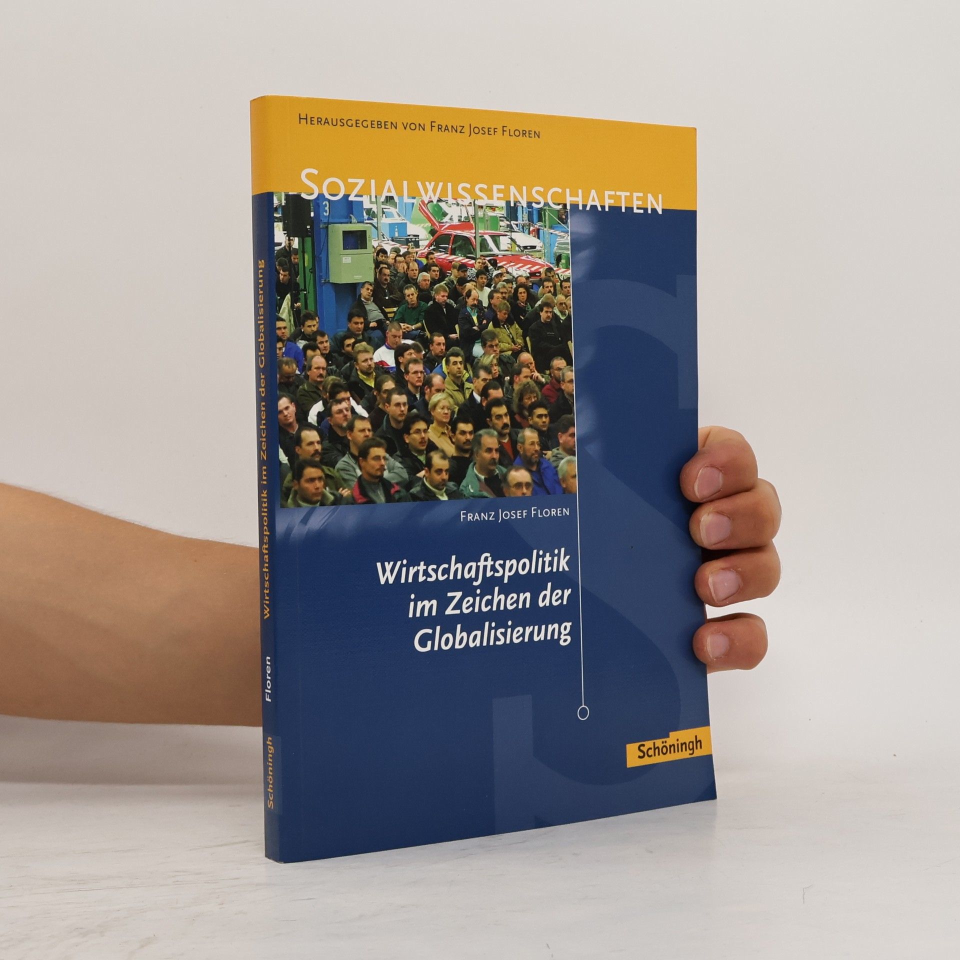 Franz Josef Floren Wirtschaftspolitik im Zeichen der Globalisierung