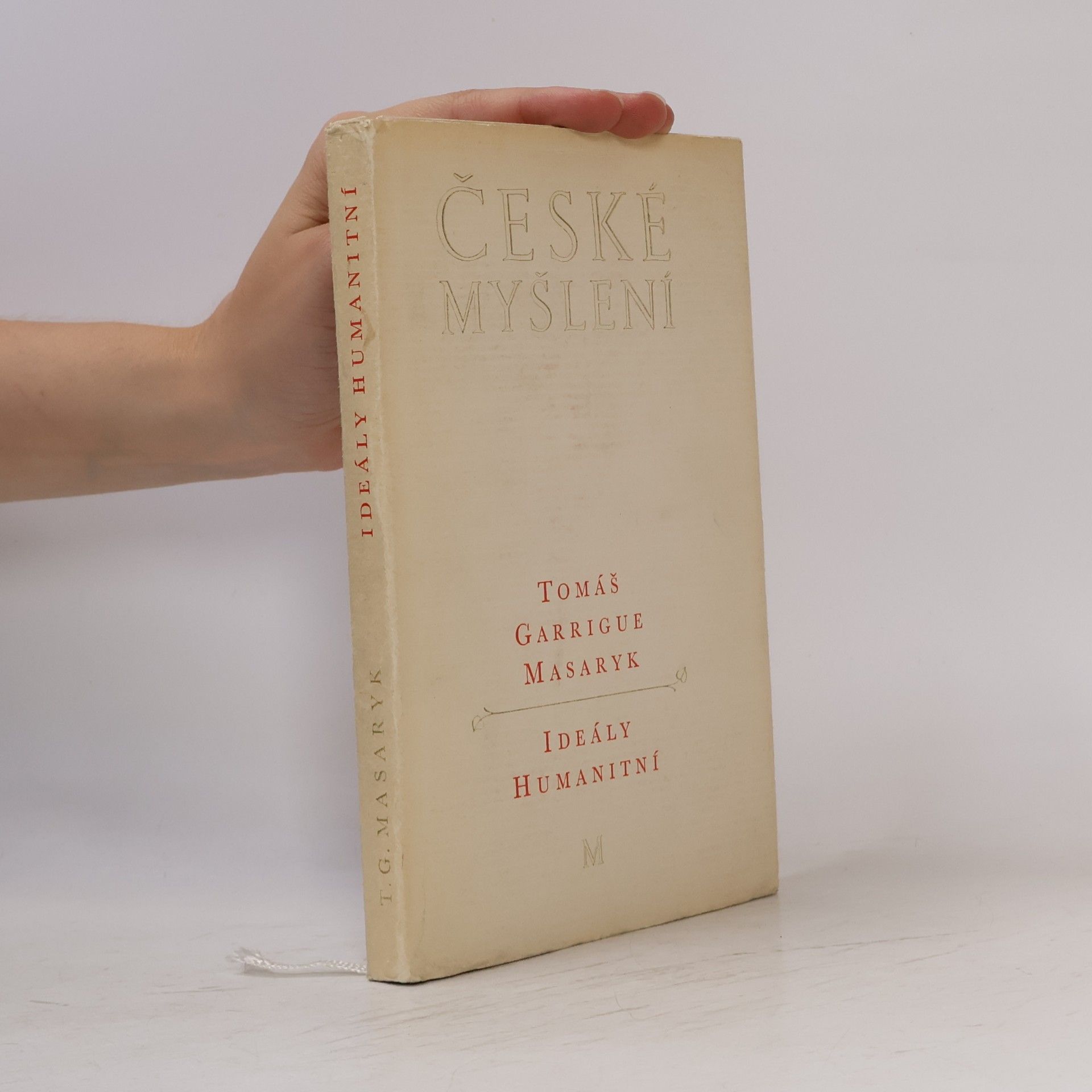 Tomáš Garrigue Masaryk České myšlení: Ideály humanitní