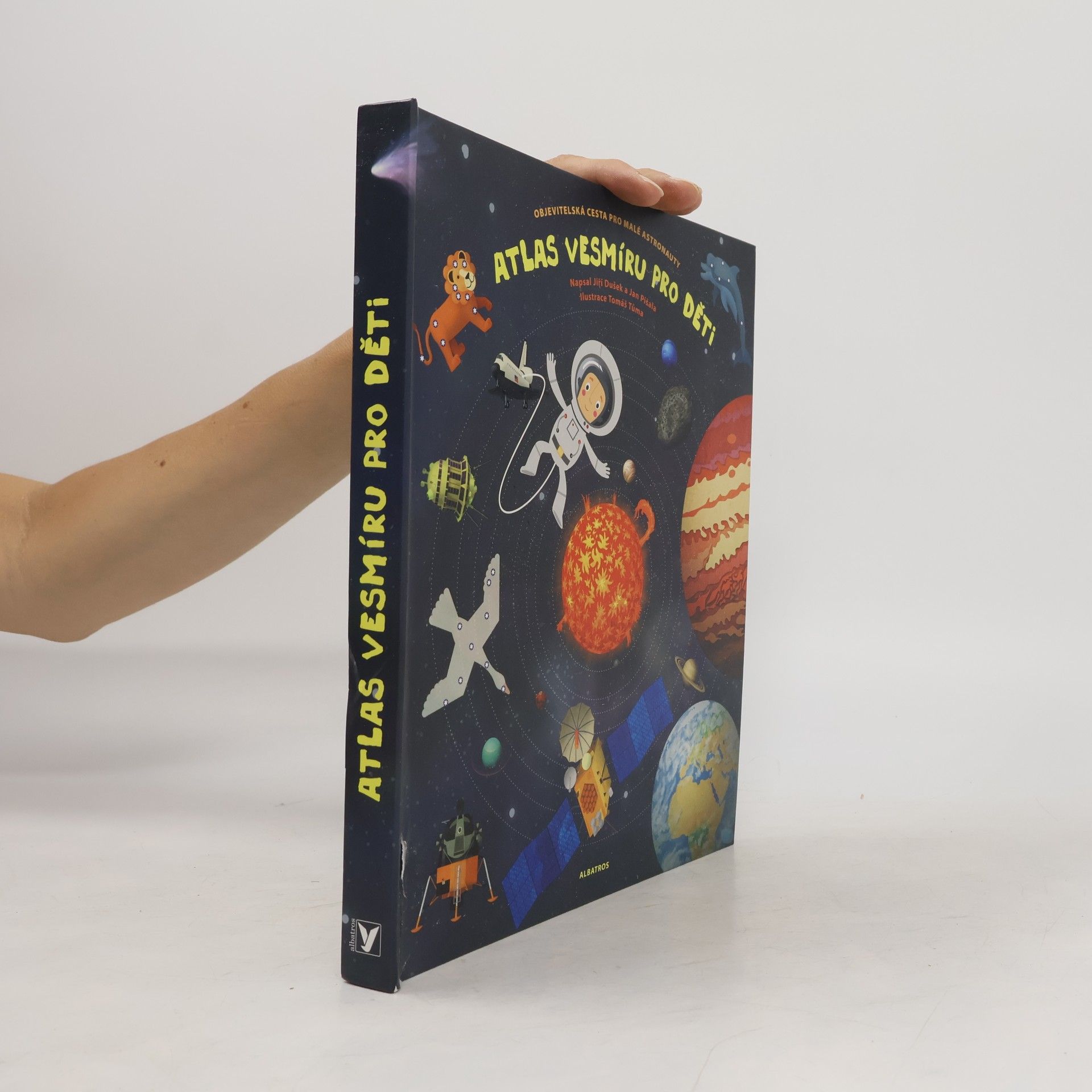 Jiří Dušek Atlas vesmíru pro děti : objevitelská cesta pro malé astronauty