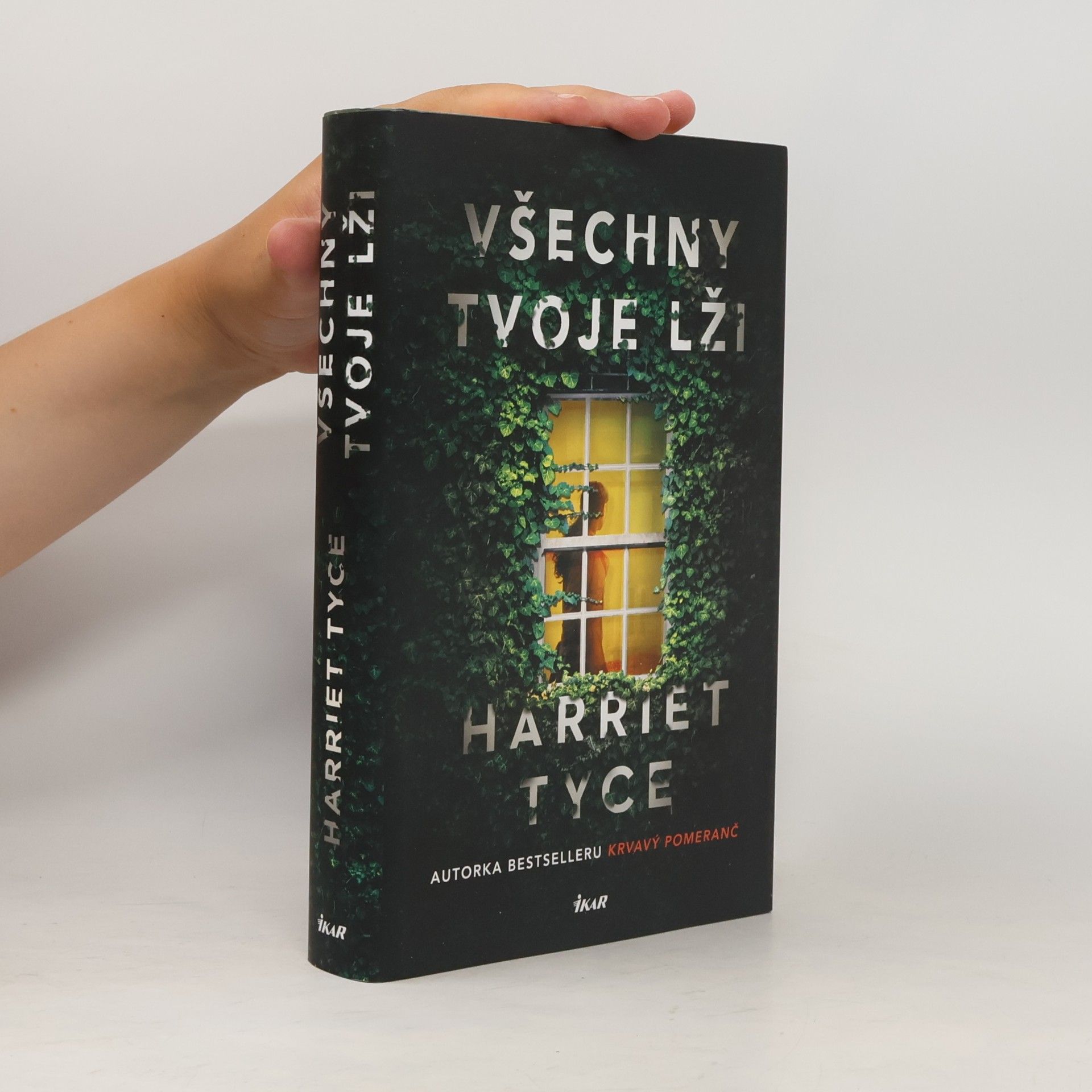 Harriet Tyce Všechny tvoje lži