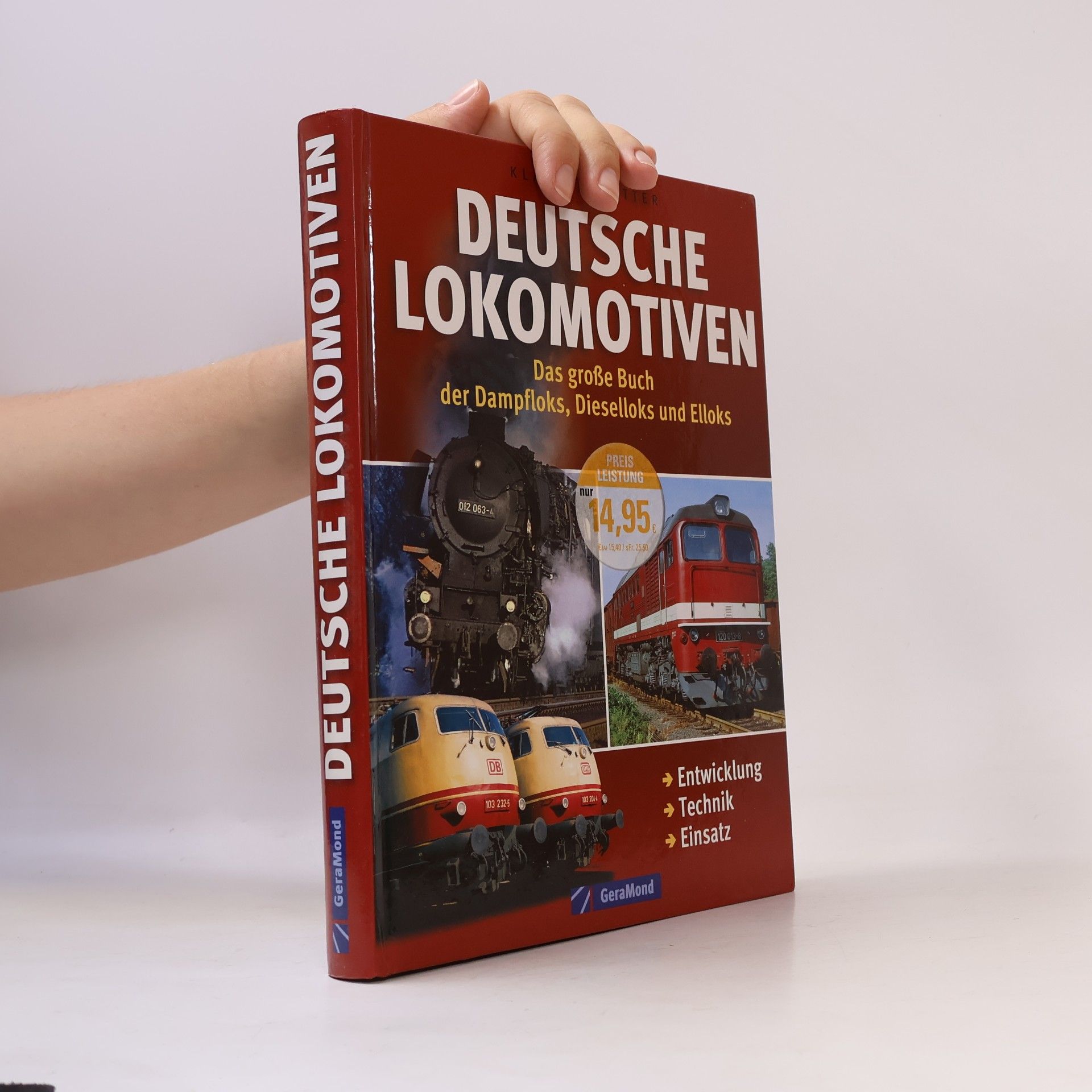 Deutsche Lokomotiven. Das große Buch der Dampfloks, Dieselloks und Elloks. Entwicklung | Technik | Einsatz
