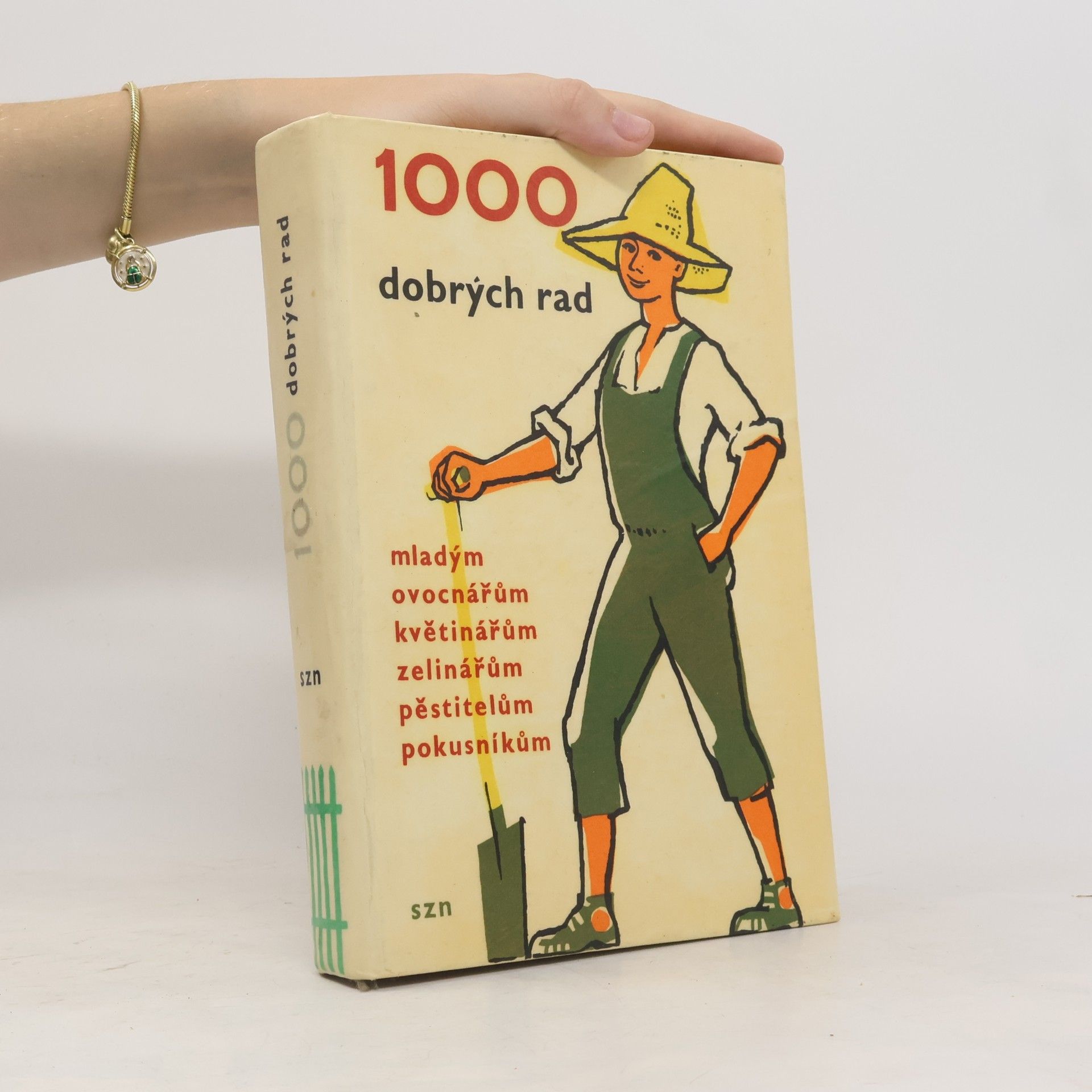 Radoslav Šrot 1000 dobrých rad mladým ovocnářům, květinářům, zelinářům, pěstitelům, pokusníkům