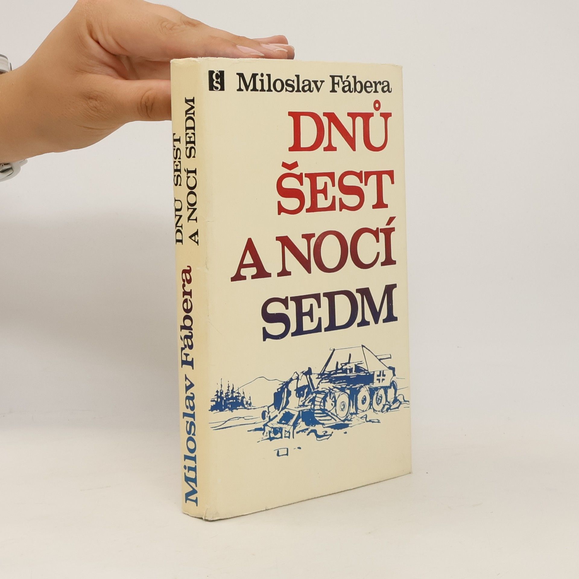 Miloslav Fábera Dnů šest a nocí sedm