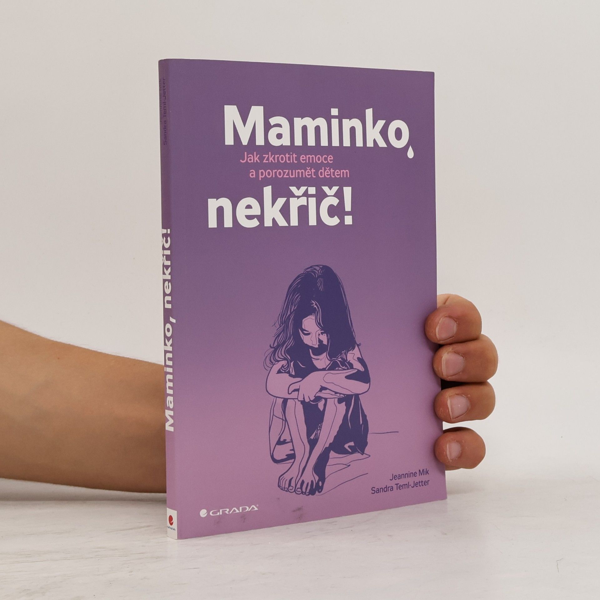 Jeannine Mik Maminko, nekřič! : jak zkrotit emoce a porozumět dětem