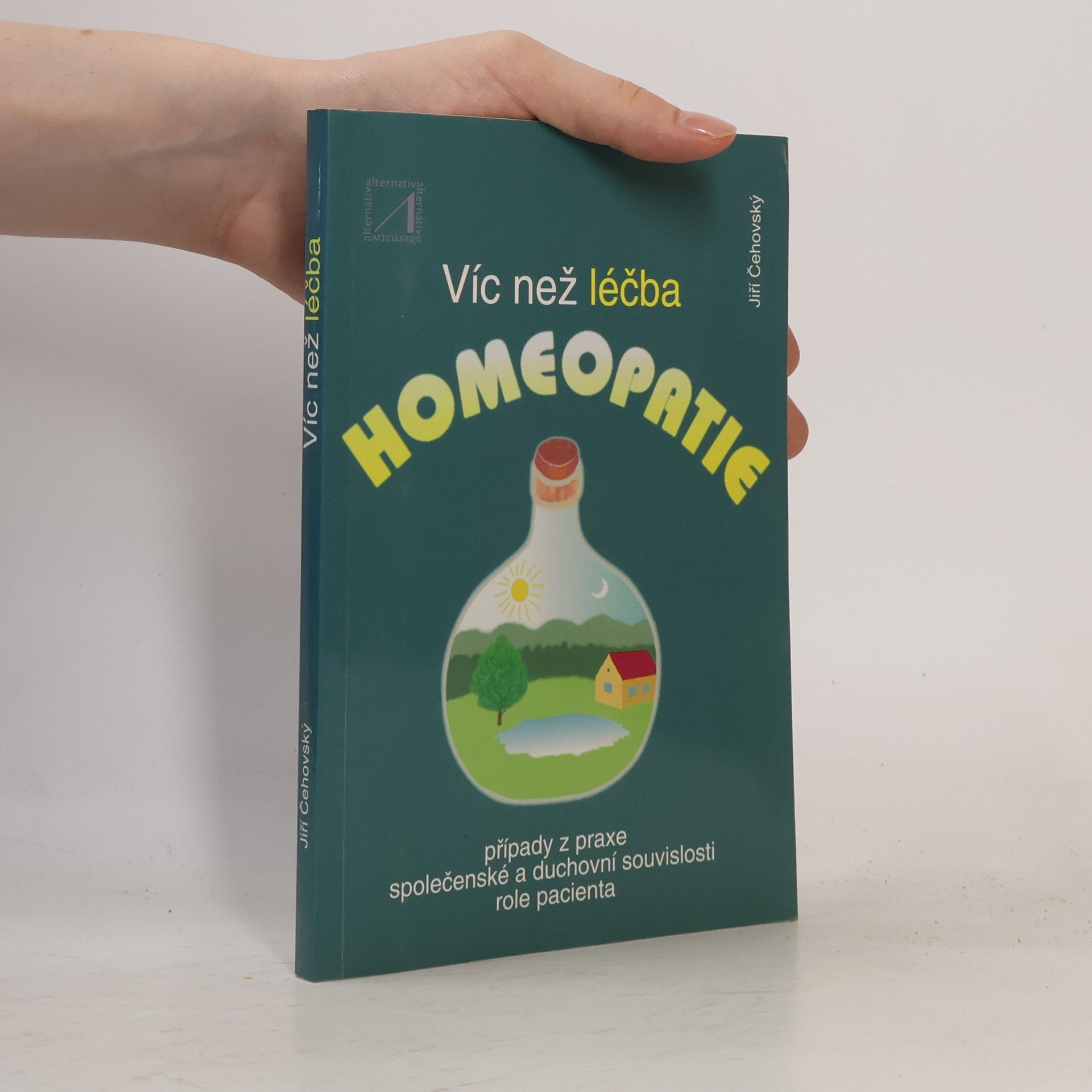 Jiří Čehovský Víc než léčba. Homeopatie