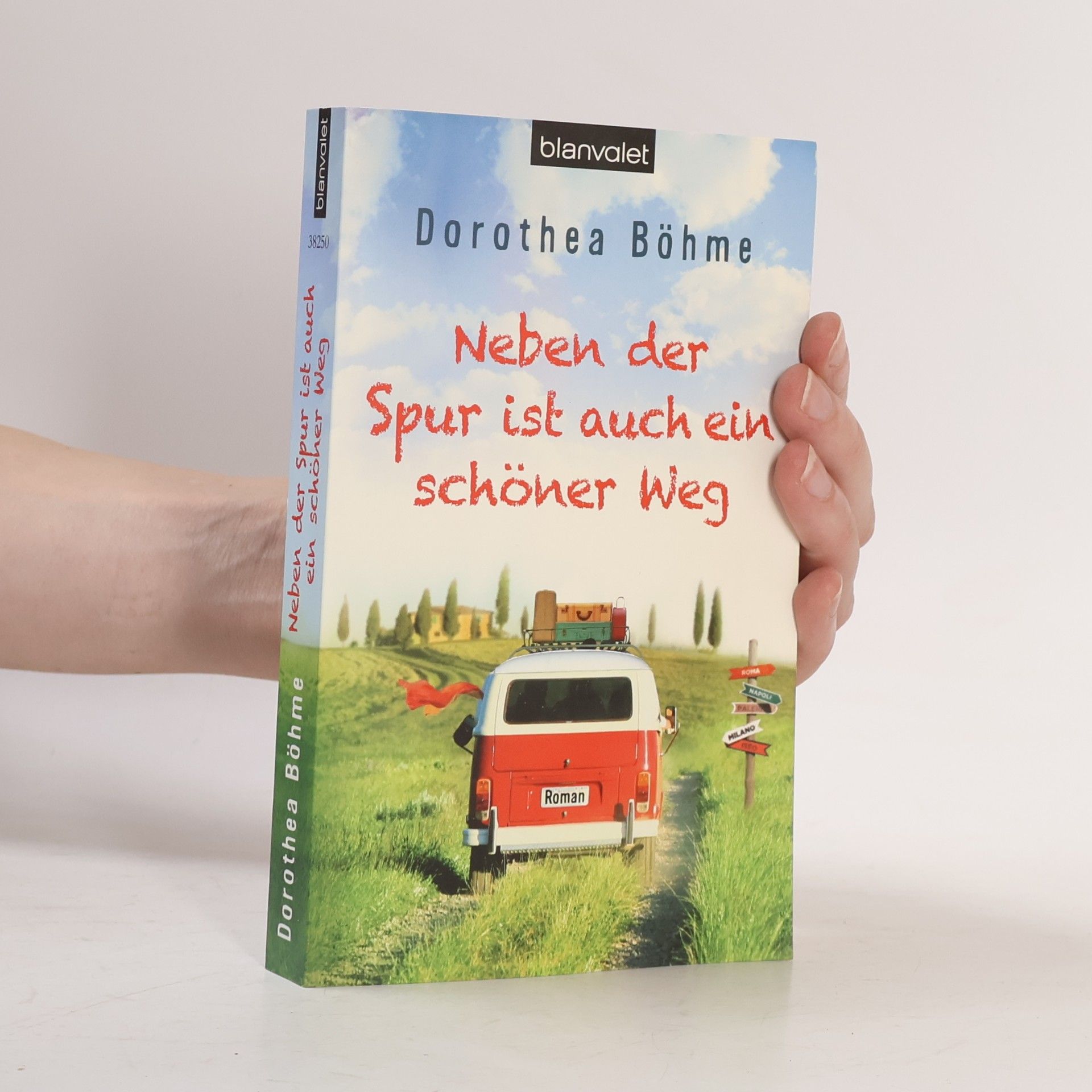 Dorothea Böhme Neben der Spur ist auch ein schöner Weg
