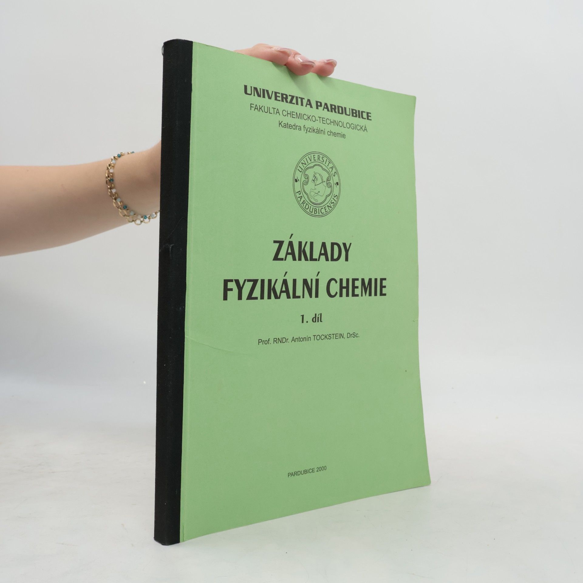Antonín Tockstein Základy fyzikální chemie. 1. díl