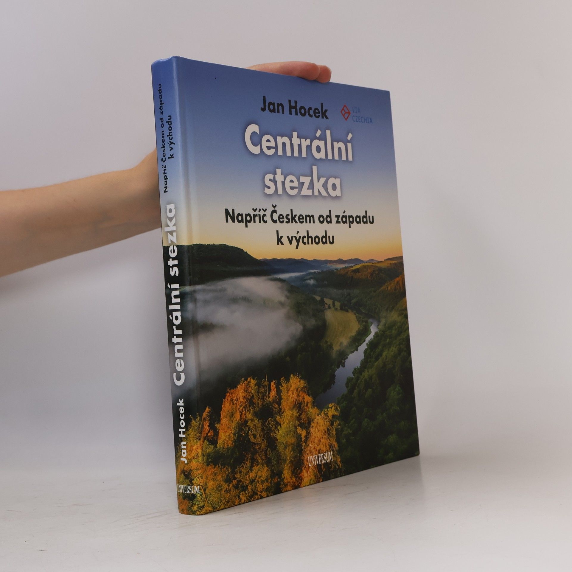 Jan Hocek Centrální stezka : napříč Českem od západu k východu
