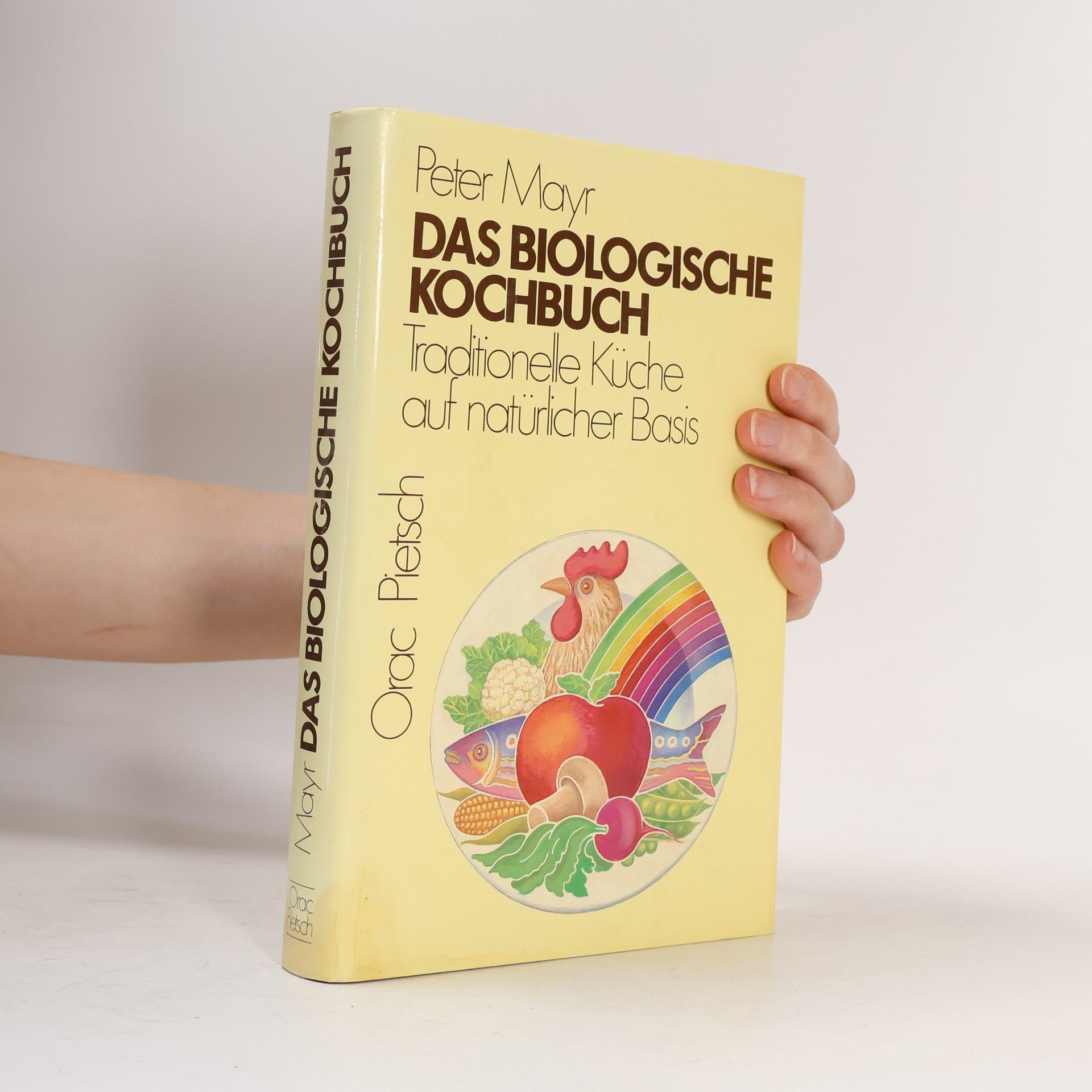 Klaus-Peter Mayr Das biologische Kochbuch