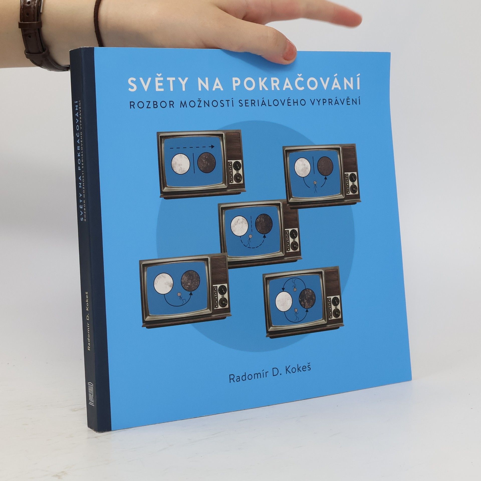Radomír D. Kokeš Světy na pokračování. Rozbor možností seriálového vyprávění