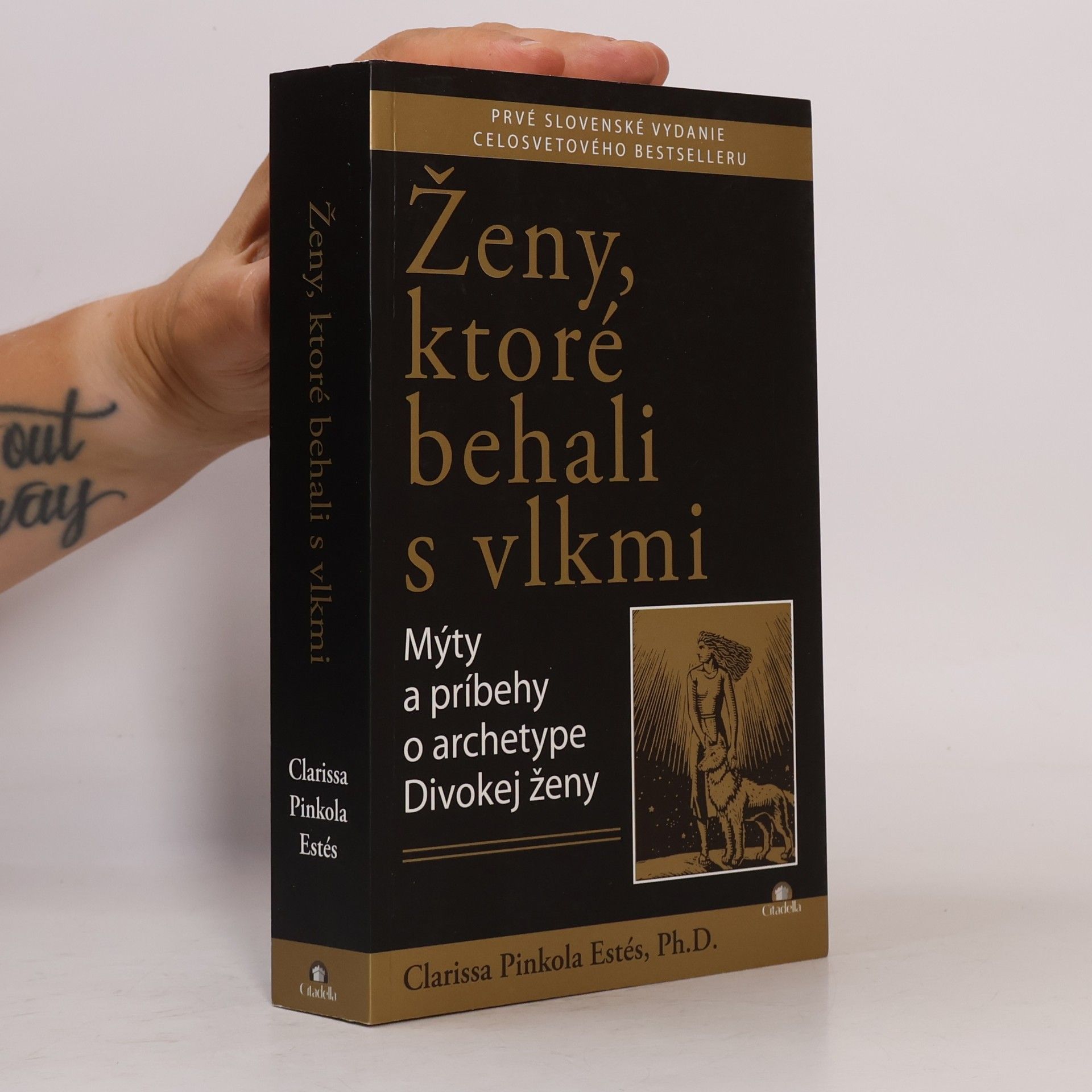 Clarissa Pinkola Estés Ženy, ktoré behali s vlkmi : mýty a príbehy o archetype divokej ženy