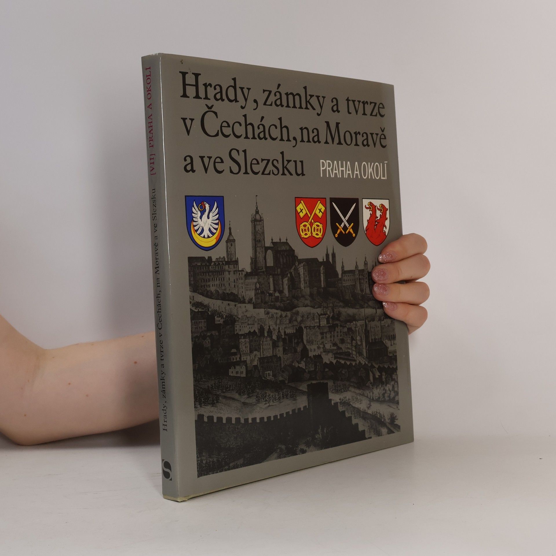 František Holec Hrady, zámky a tvrze v Čechách, na Moravě a ve Slezsku VII. Praha a okolí