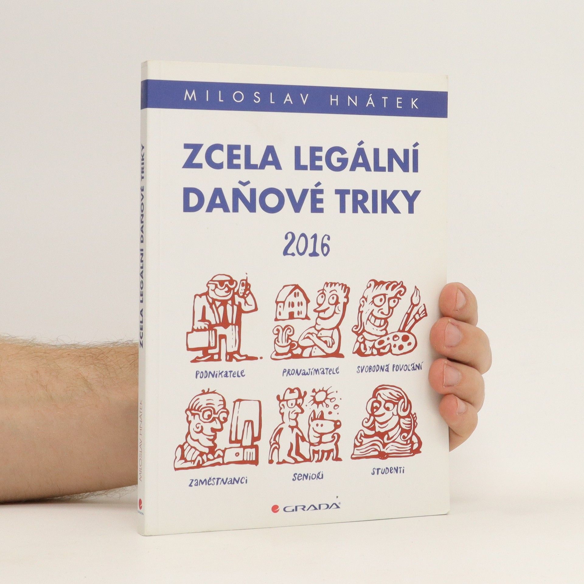 Miloslav Hnátek Zcela legální daňové triky 2016