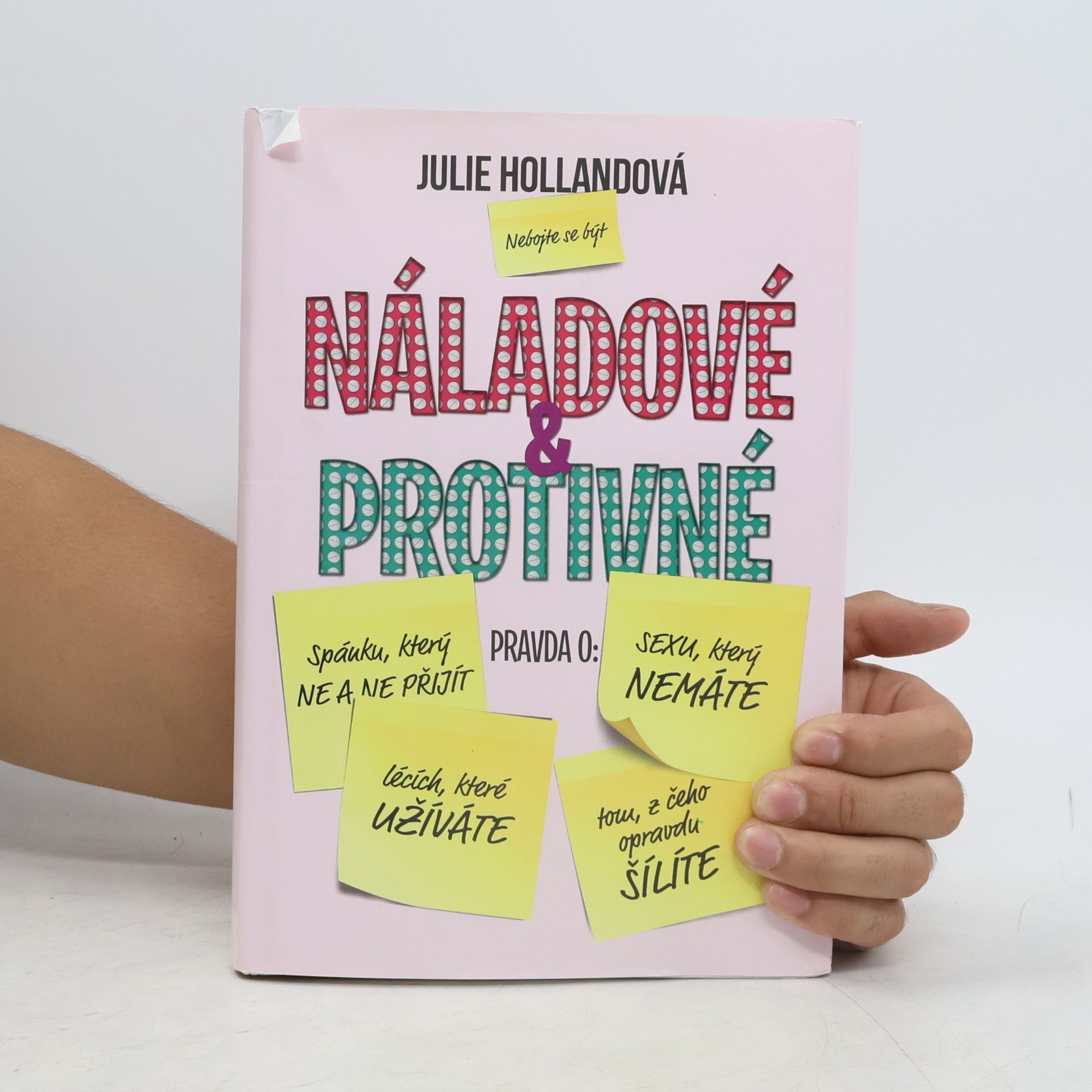 Julie Holland Náladové & protivné