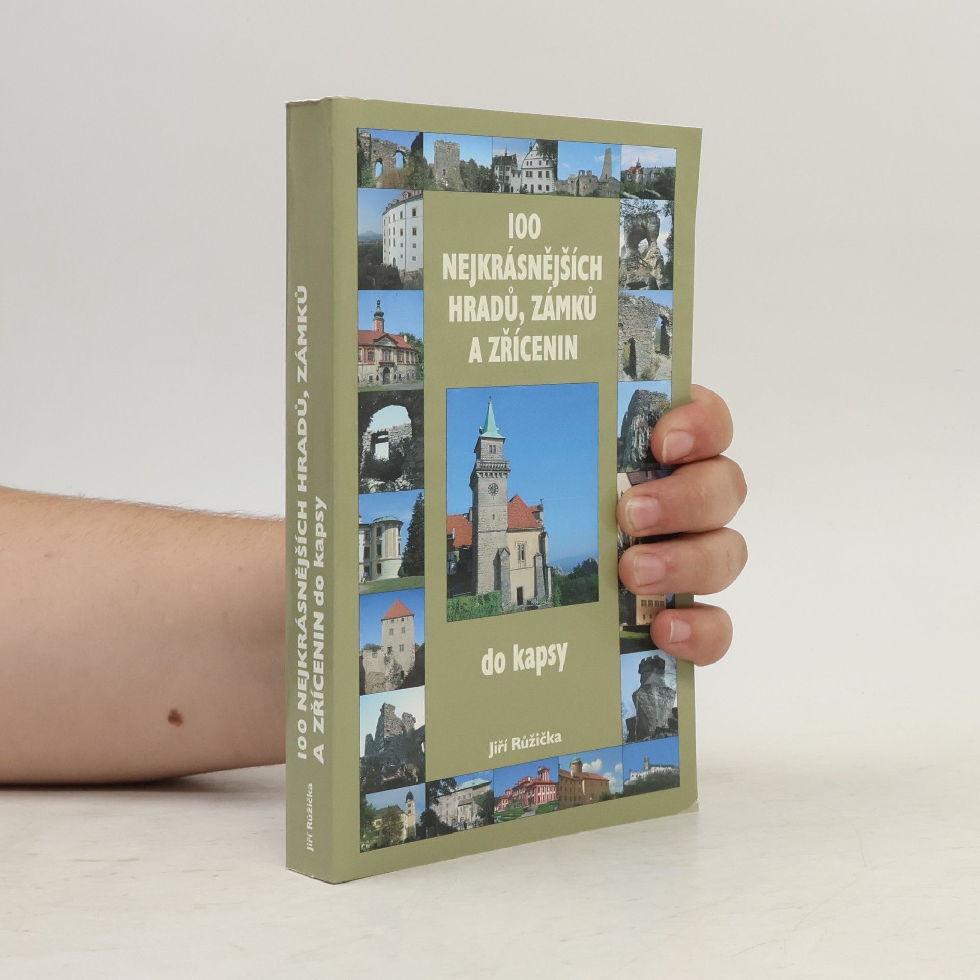 Jiří Růžička 100 nejkrásnějších hradů, zámků a zřícenin: Do kapsy