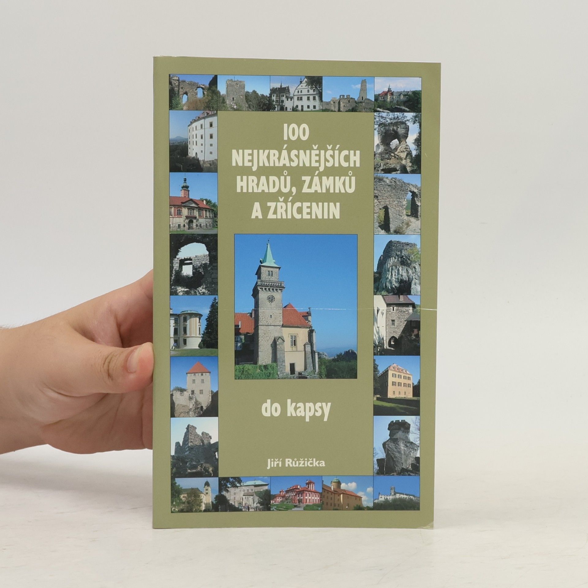Jiří Růžička 100 nejkrásnějších hradů, zámků a zřícenin: Do kapsy