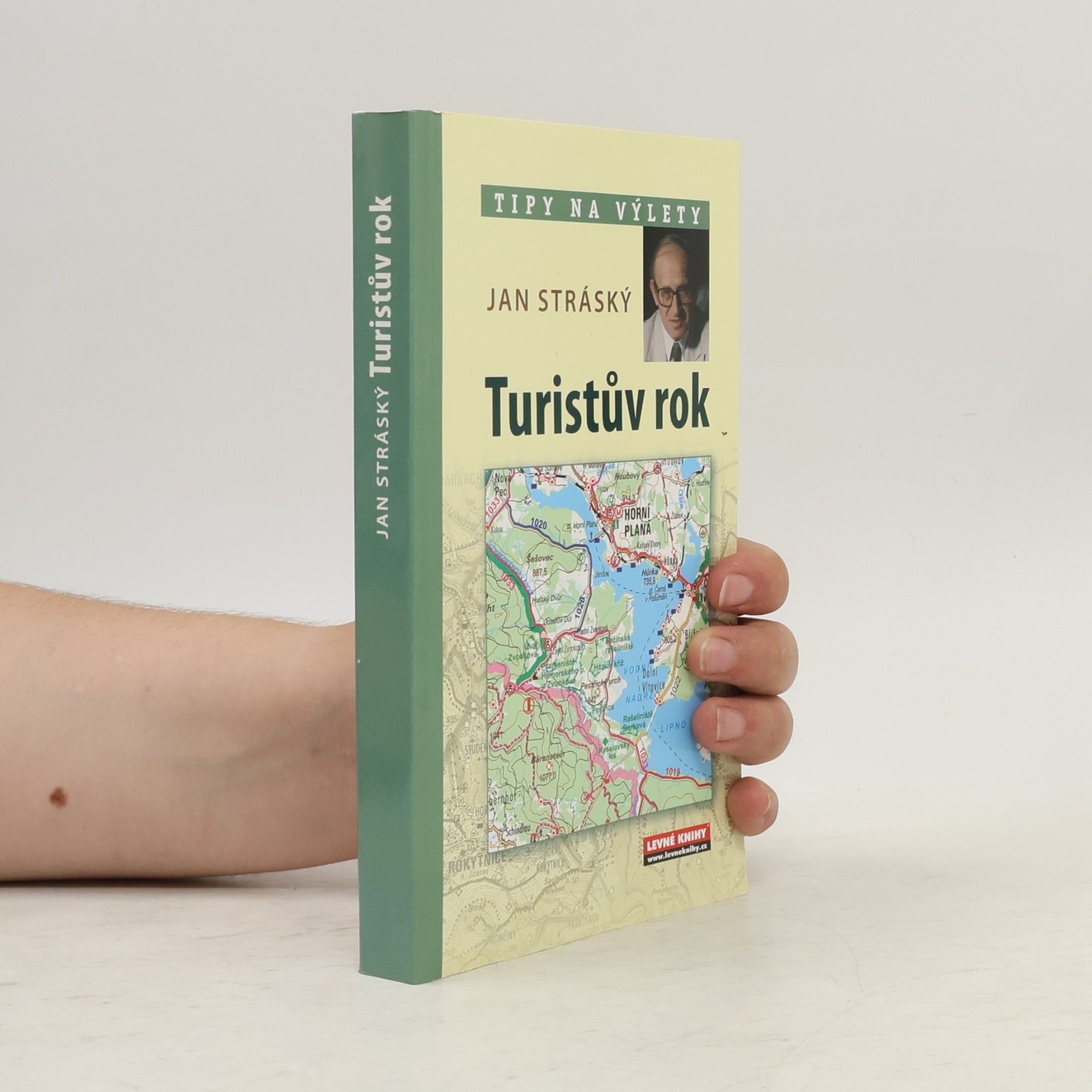 Jan Stráský Turistův rok v Česku : 52 víkendových turistických tipů na výlet po Čechách, Moravě a Slezsku