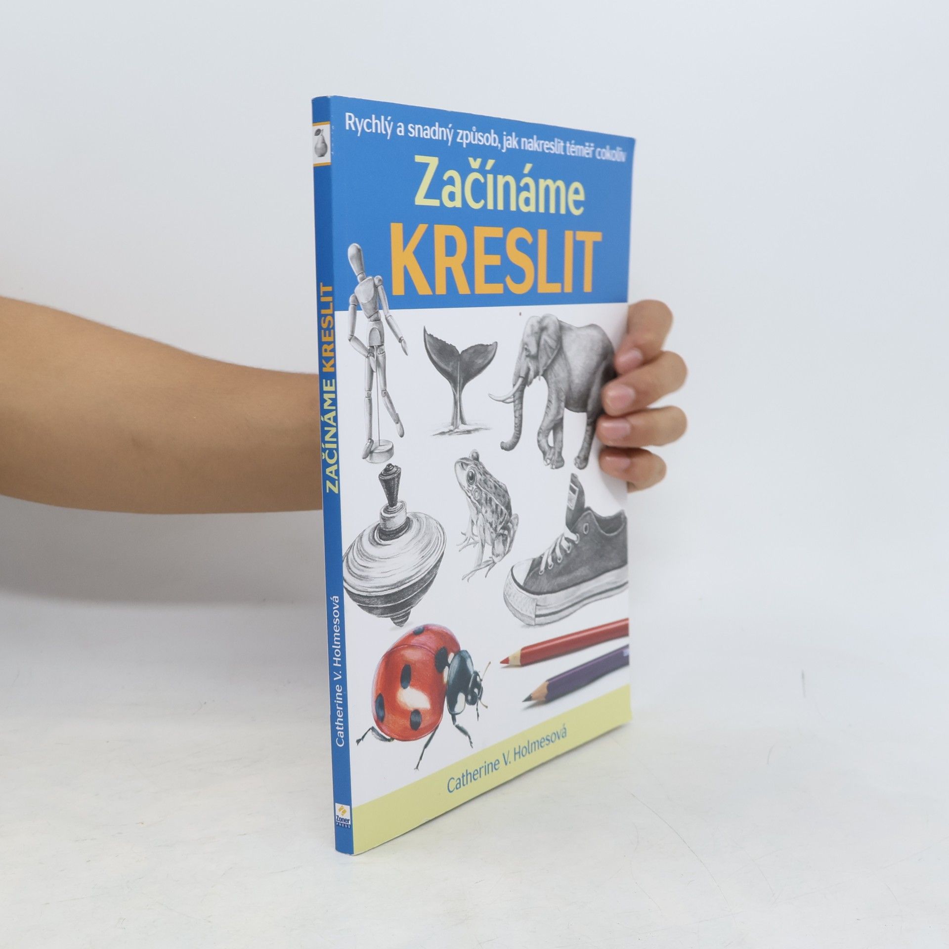 Catherine V. Holmes Začínáme kreslit