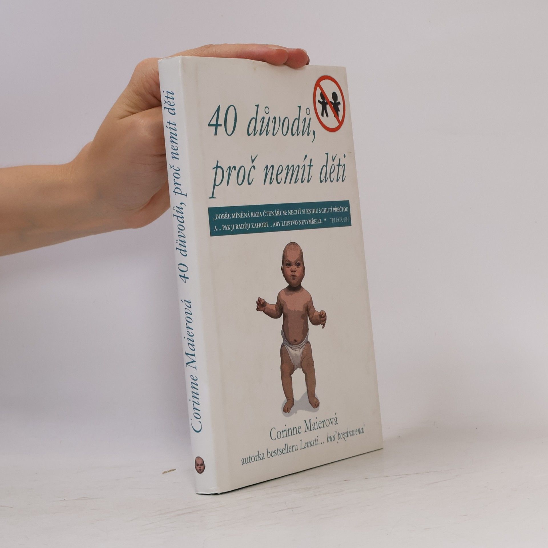 40 důvodů, proč nemít děti