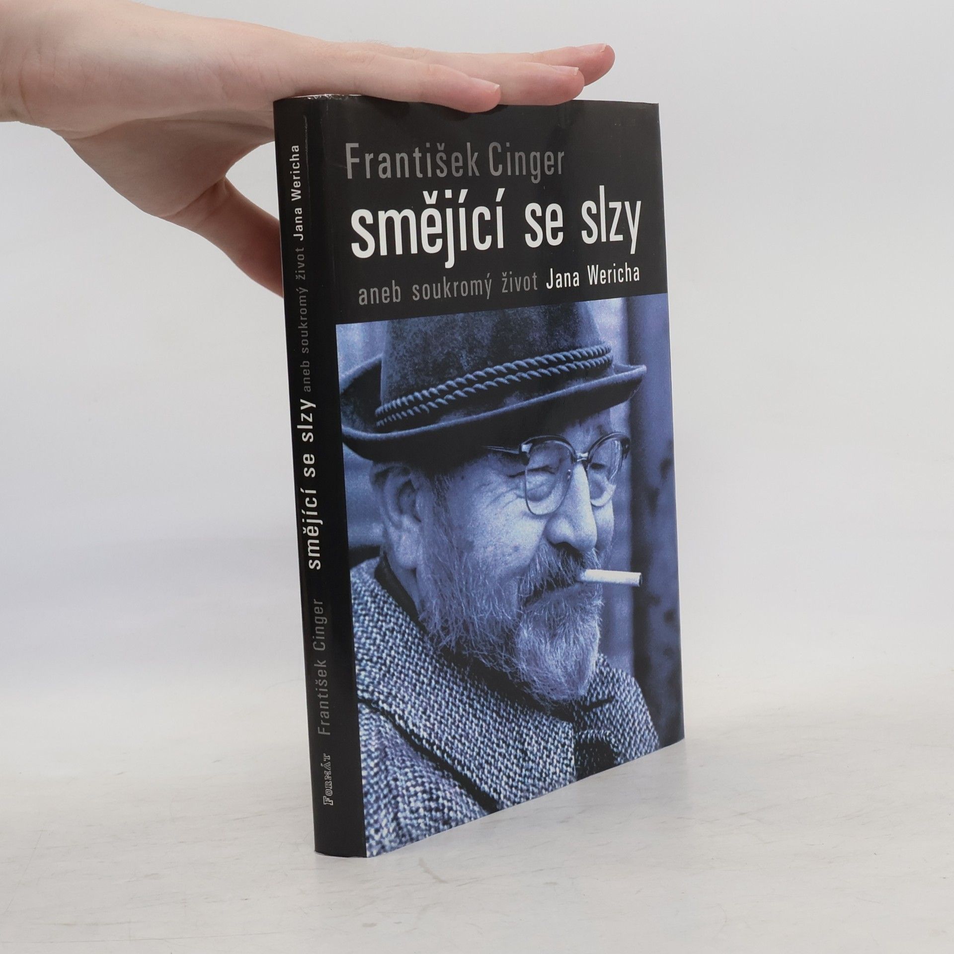 František Cinger Smějící se slzy, aneb, Soukromý život Jana Wericha