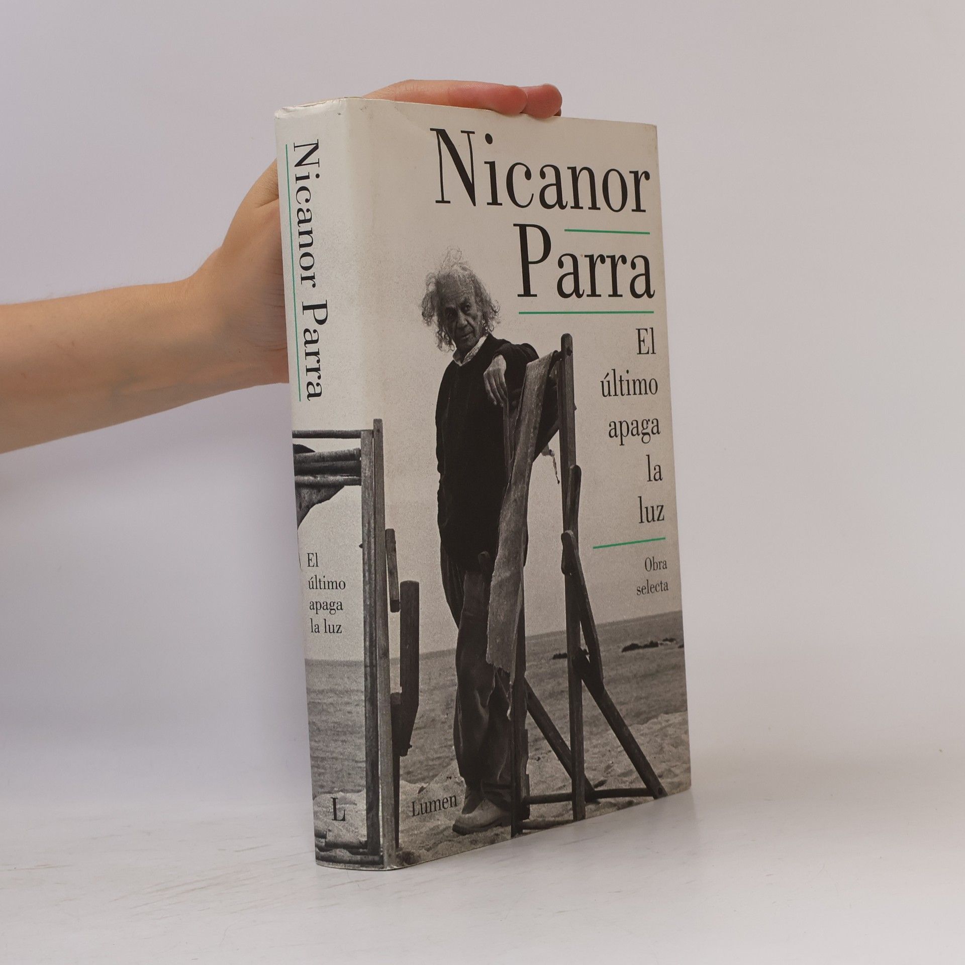 Nicanor Parra El último apaga la luz / The Last One Out Shuts the Lights: Obra selecta