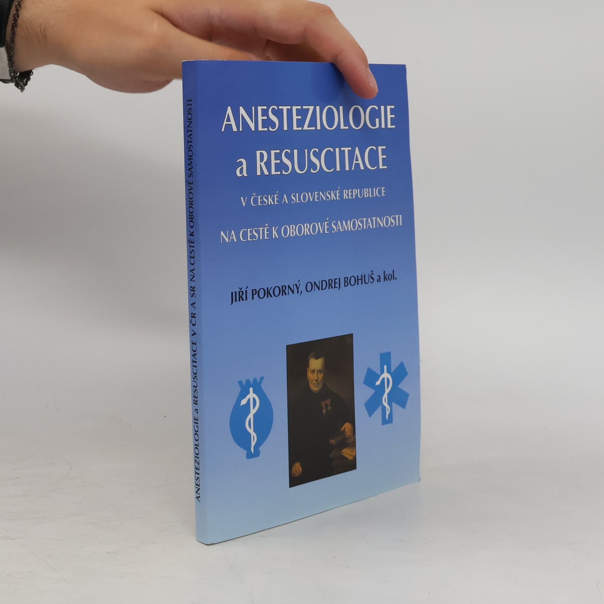 Ondrej Bohuš Anesteziologie a resuscitace v České a Slovenské republice na cestě k oborové samostatnosti