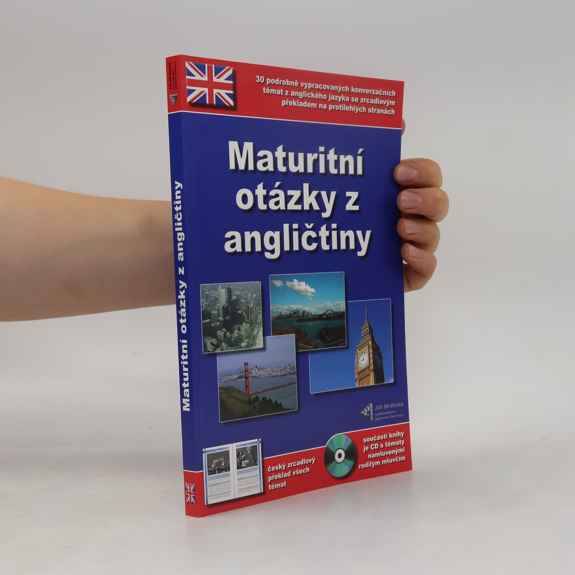 Autorenkollektiv Maturitní otázky z angličtiny. 30 podrobně vypracovaných konverzačních témat z anglického jazyka včetně jejich českého překladu