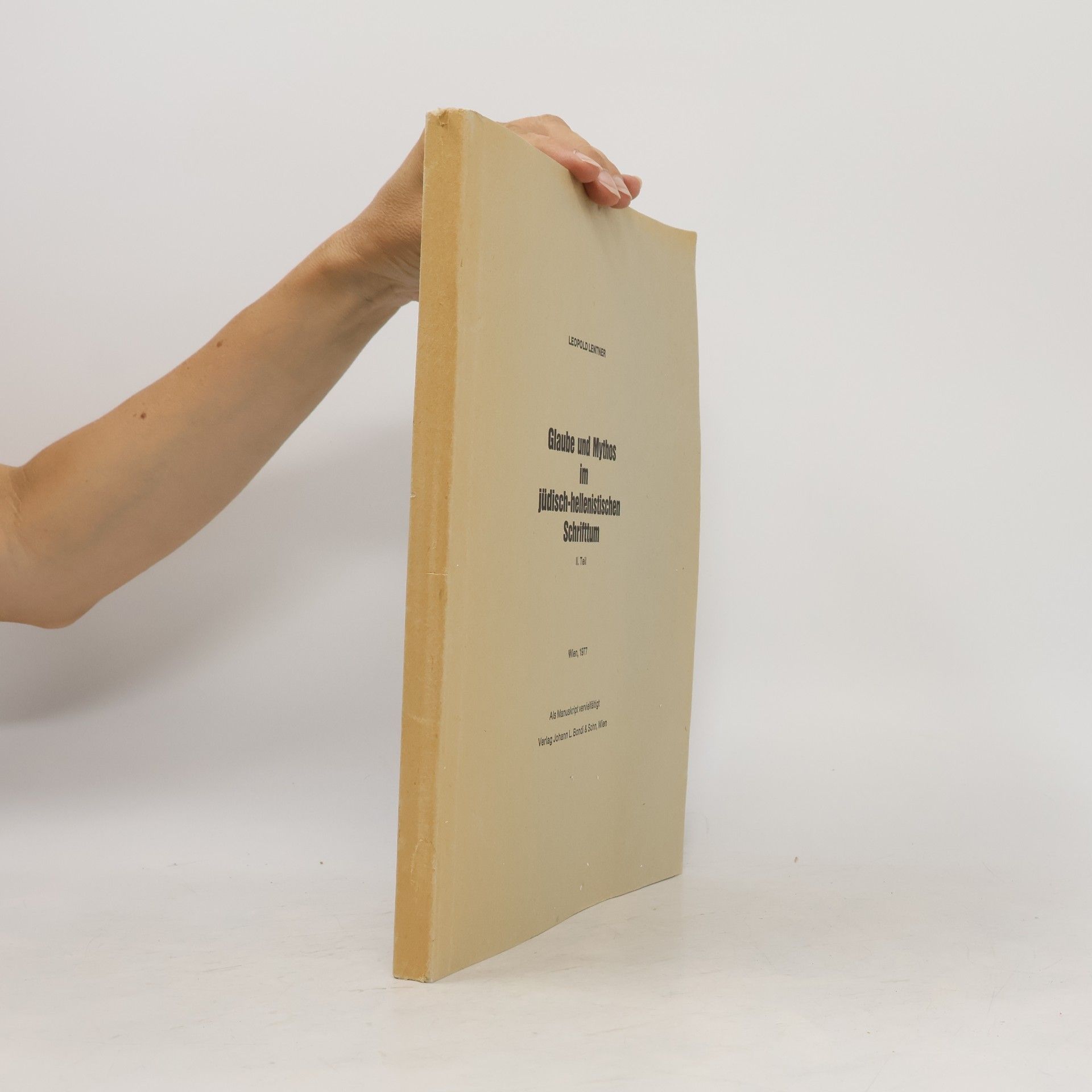 Glaube und Mythos im jüdisch-hellenistischen Schriftum II. Teil