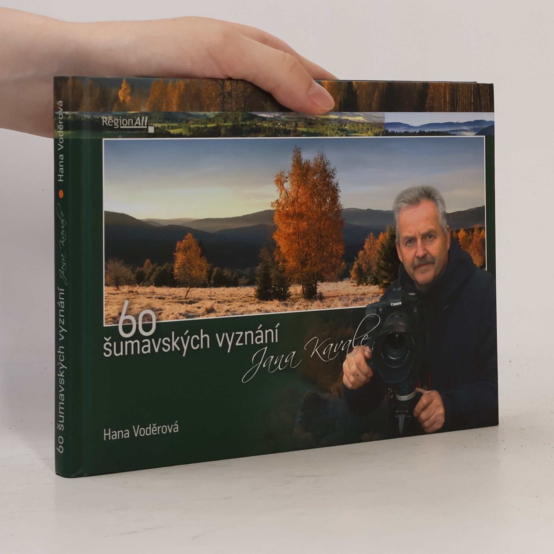 Hana Voděrová 60 šumavských vyznání Jana Kavale