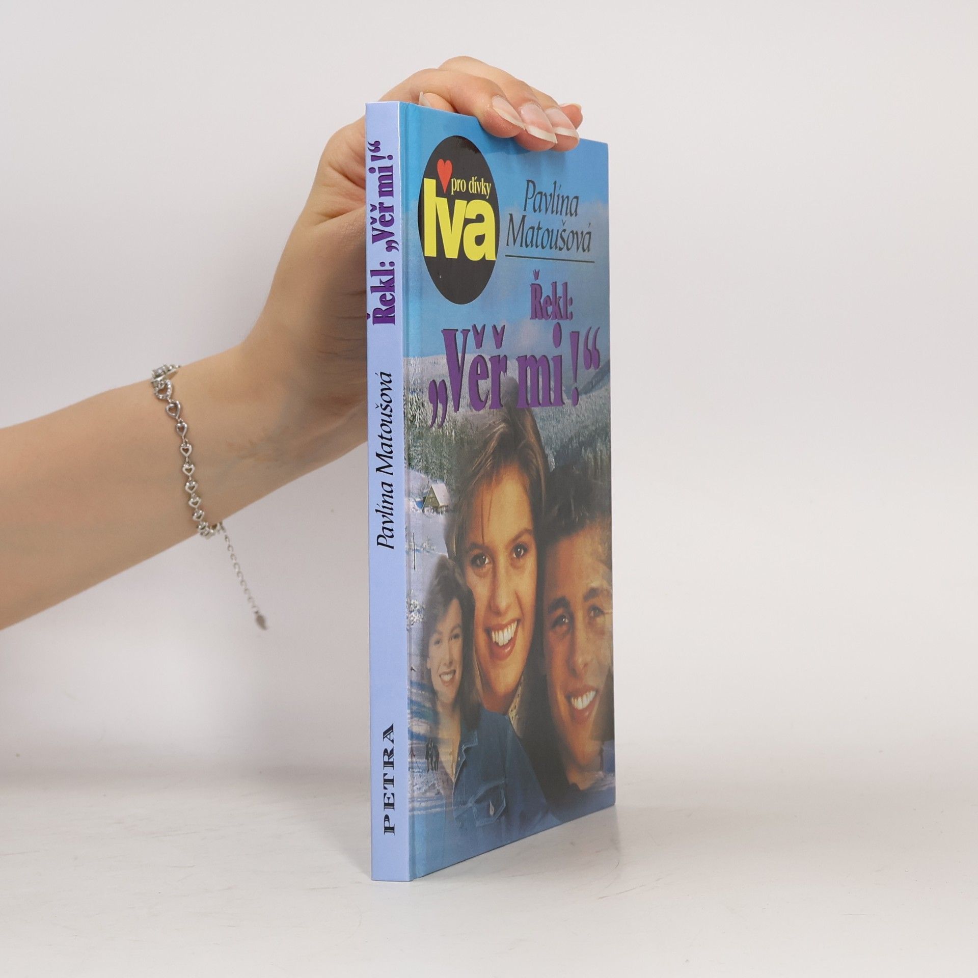 Pavlína Matoušová Řekl „Věř mi!“