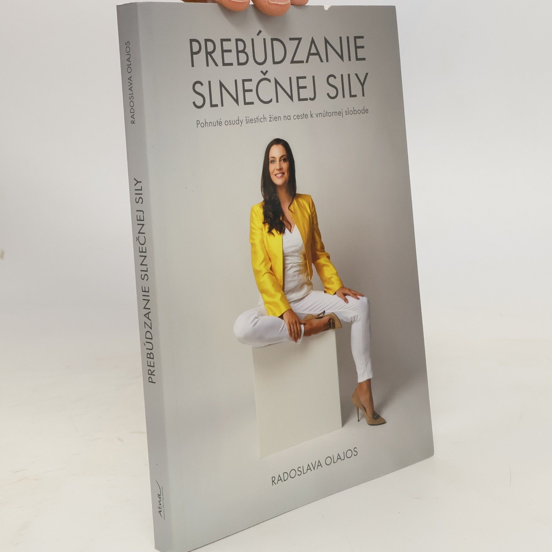 Olajos Radoslava Prebúdzanie slnečnej sily: Pohnuté osudy šiestich žien na ceste k vnútornej slobode