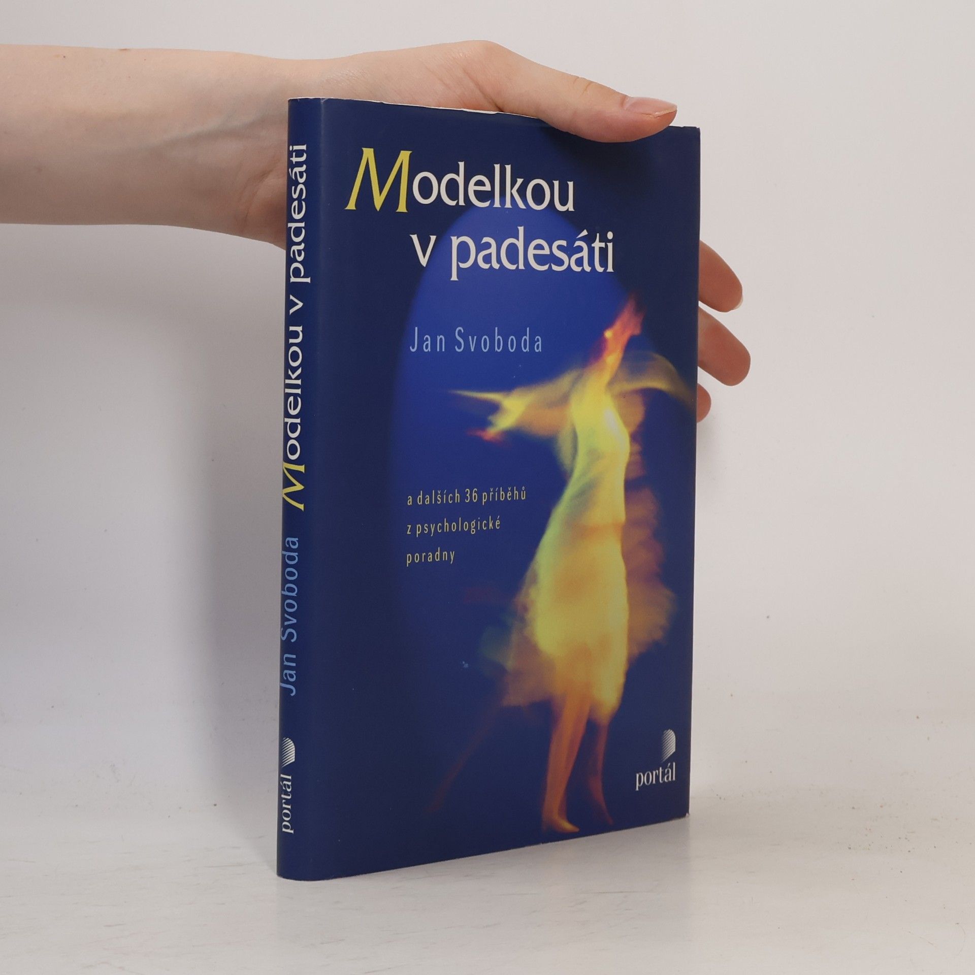 Jan Svoboda Modelkou v padesáti a dalších 36 příběhů z psychologické poradny