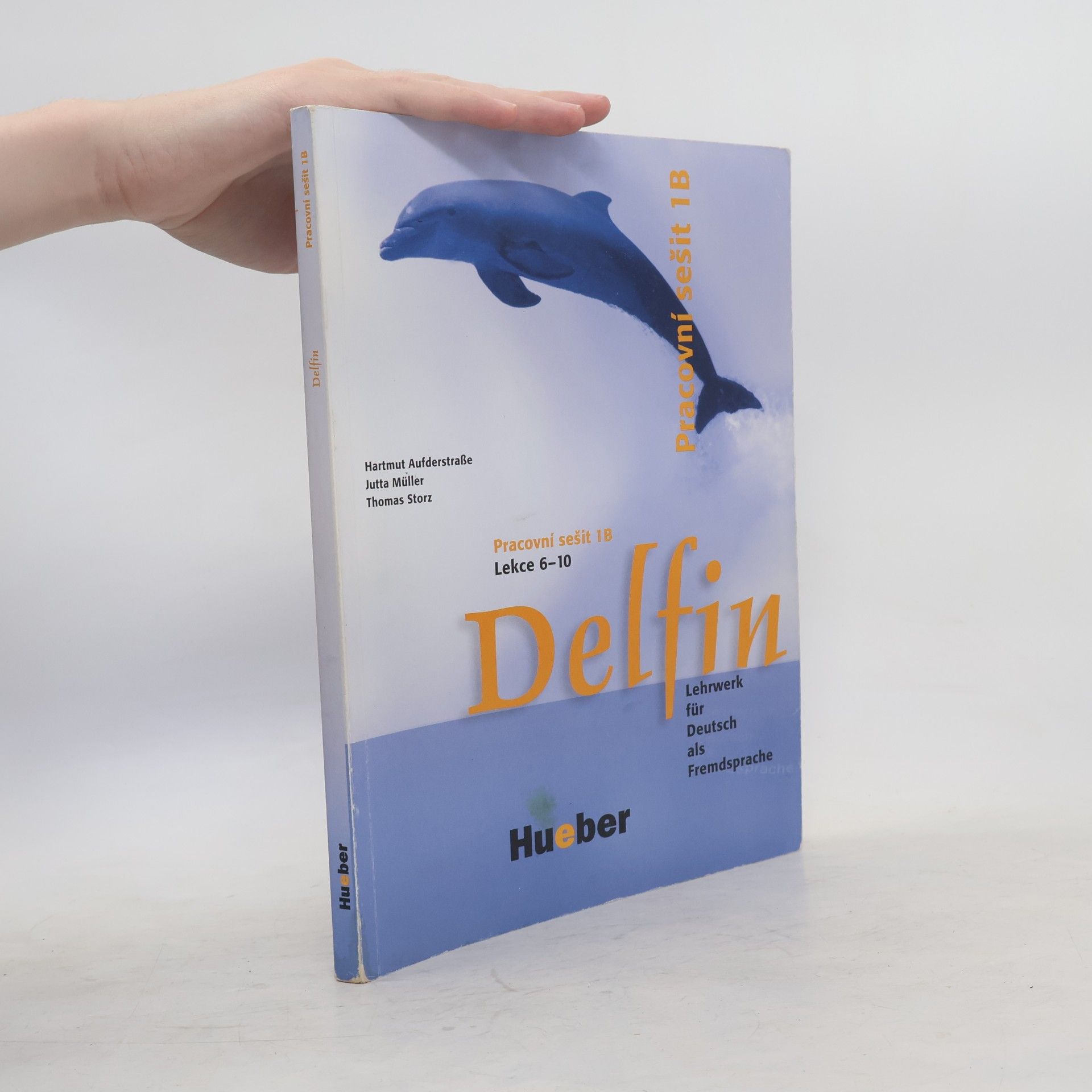 Thomas Storz Delfin : Lehrwerk für Deutsch als Fremdsprache, Pracovní sešit 1 B, Lekce 6-10