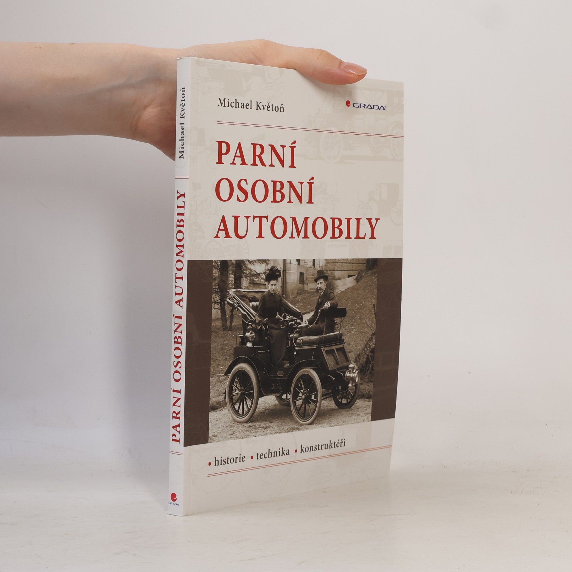 Parní osobní automobily : historie, technika, konstruktéři
