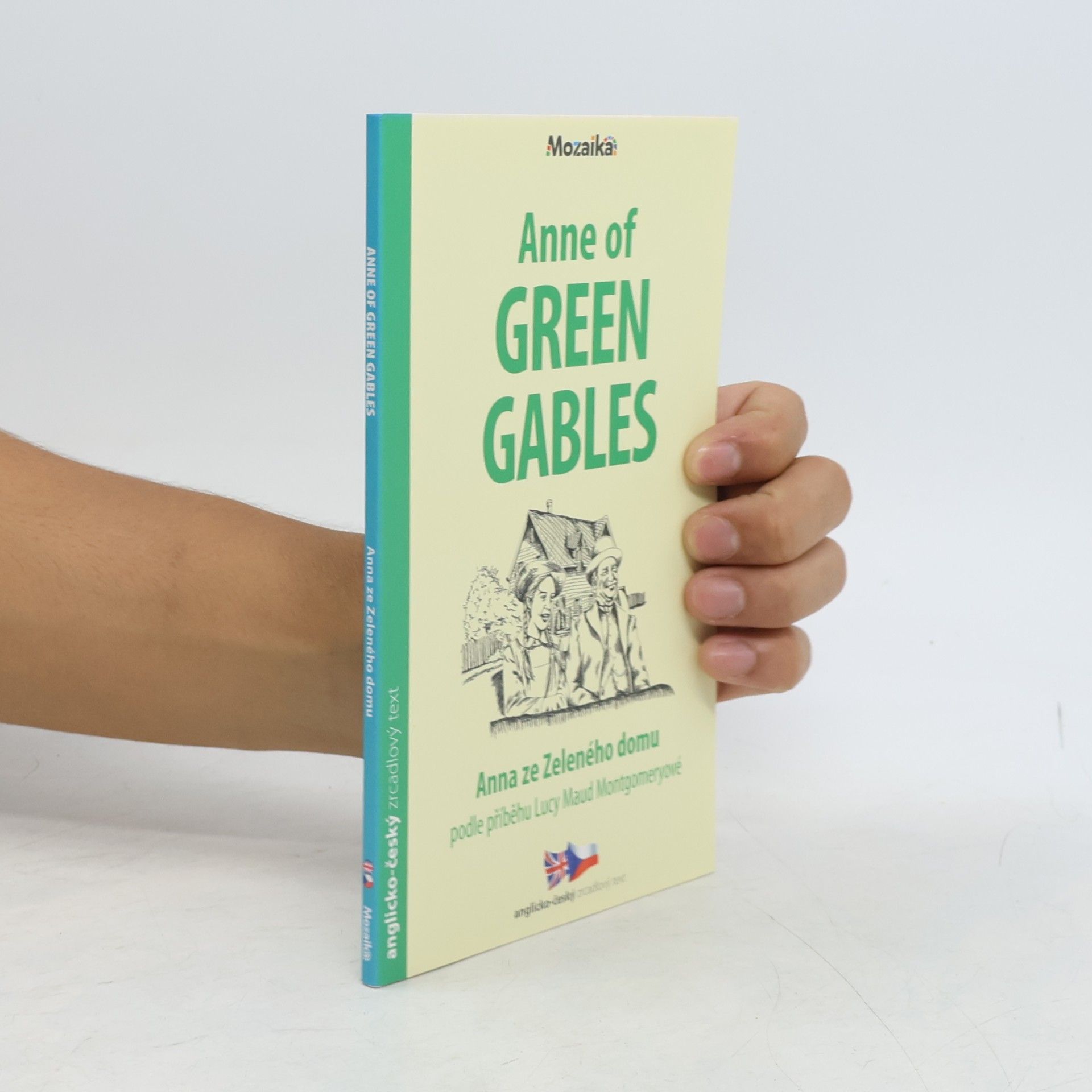 Lucy Maud Montgomery Anne of Green Gables = Anna ze Zeleného domu