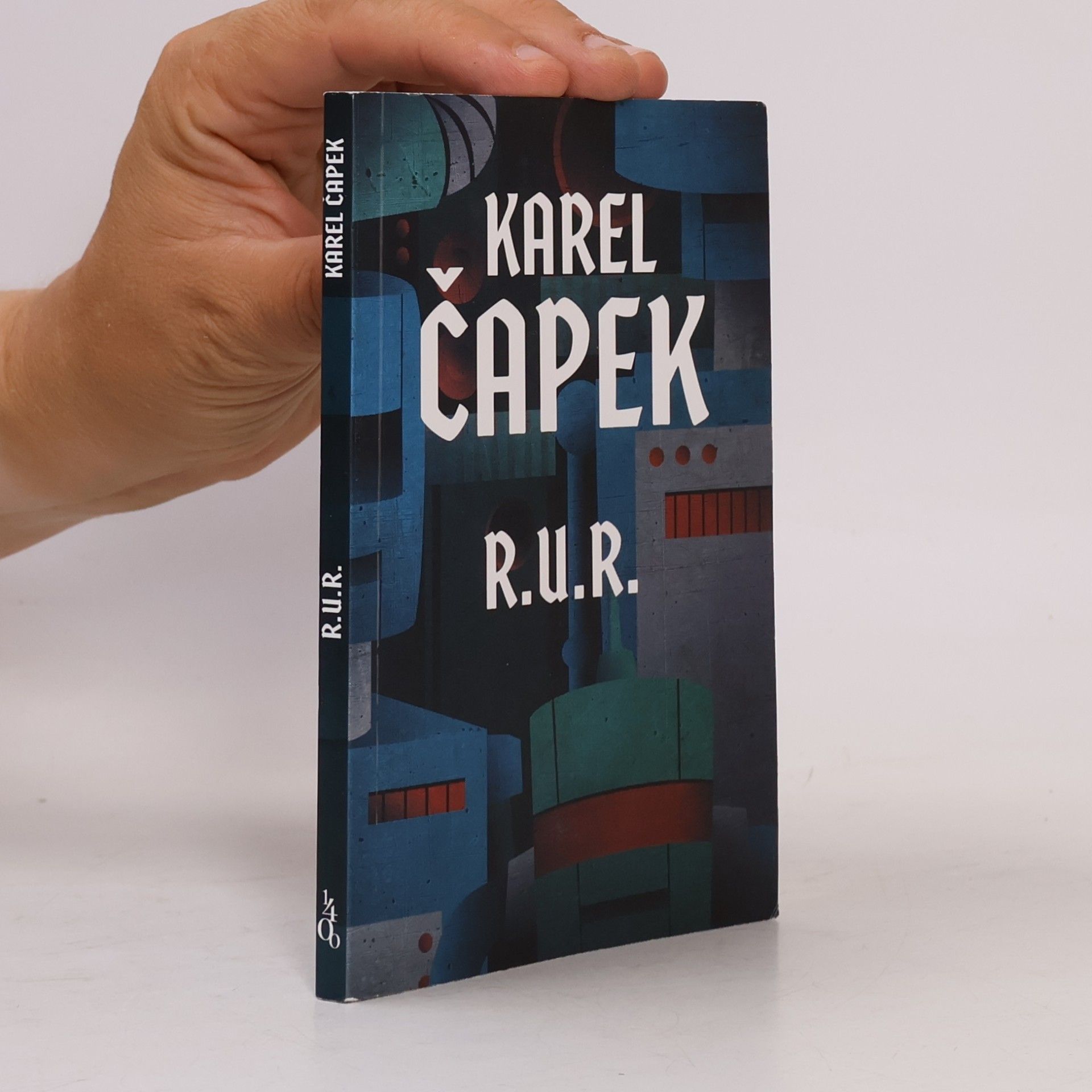Karel Čapek R.U.R. : Rossumovi univerzální roboti