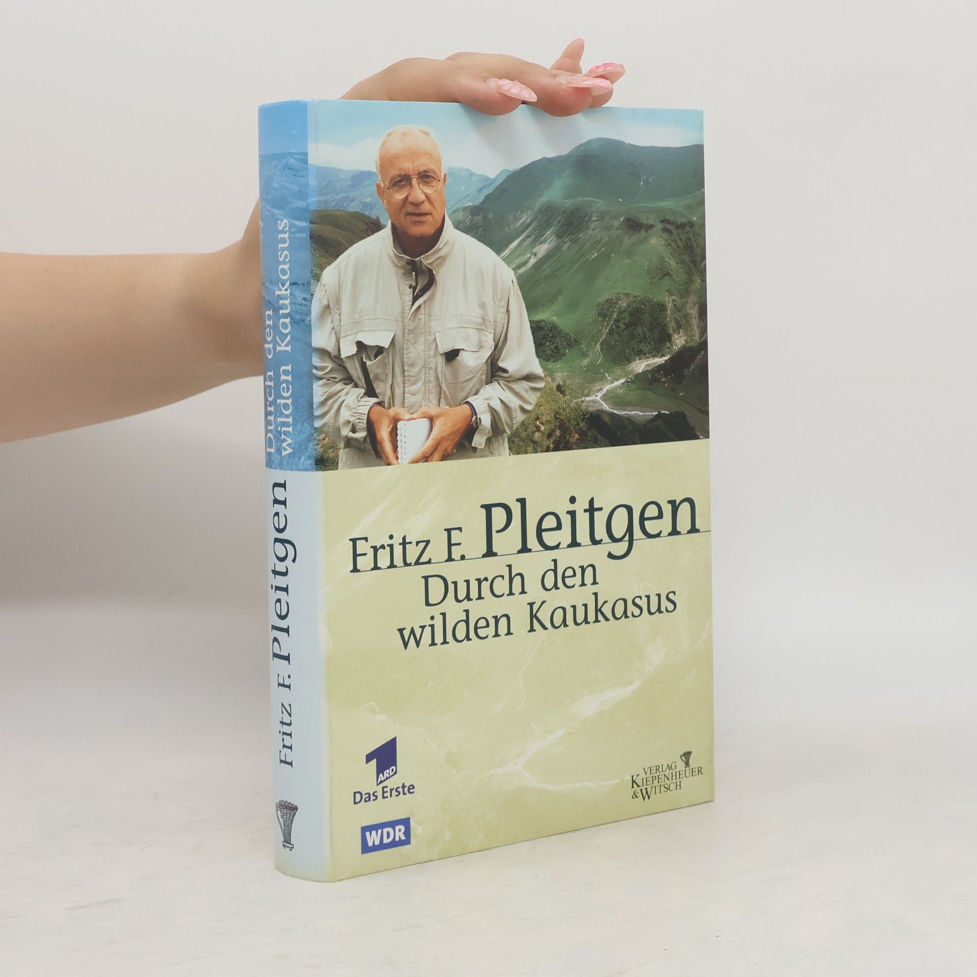 Fritz F. Pleitgen Durch den wilden Kaukasus