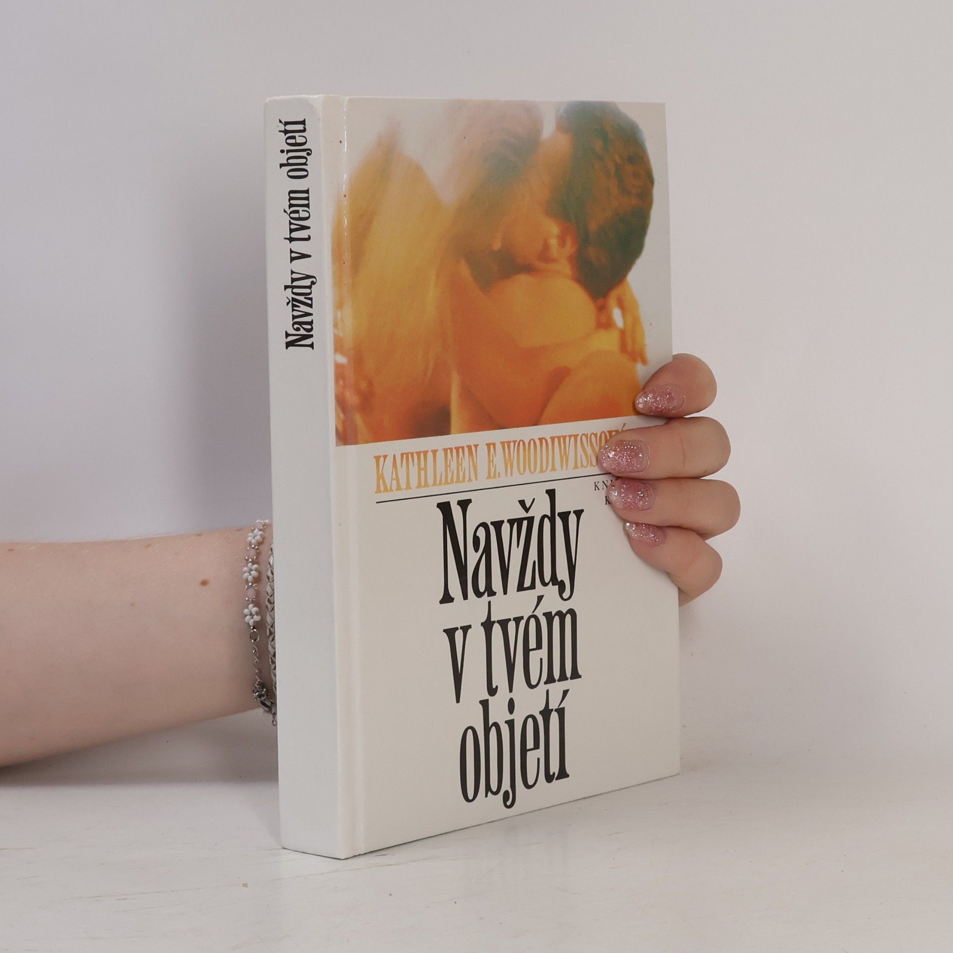 Kathleen E. Woodiwiss Navždy v tvém objetí