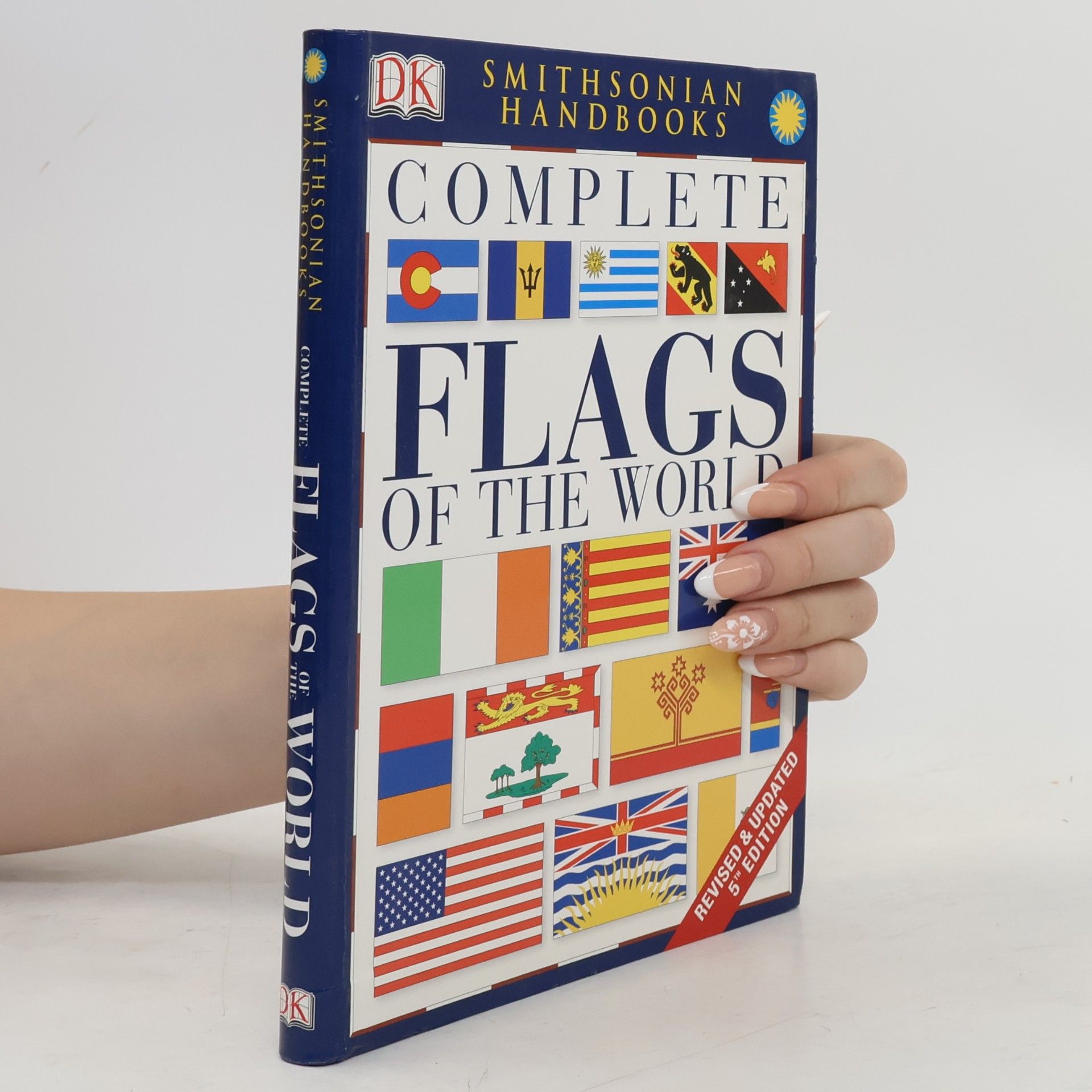 Dorling Kindersley Complete Flags of the World