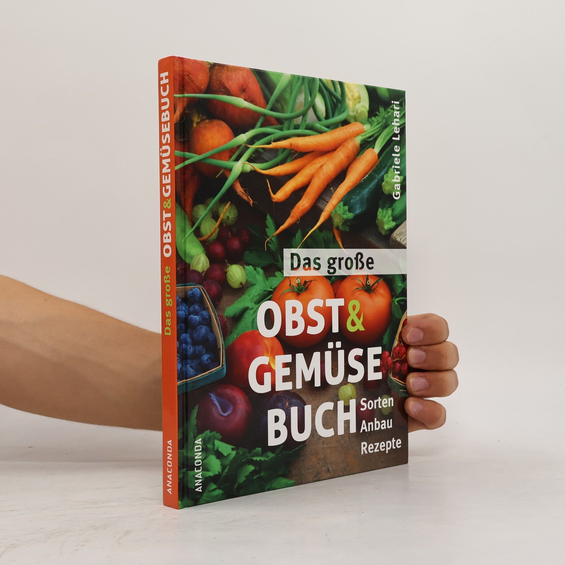 Gabriele Lehari Das große Obst- und Gemüsebuch