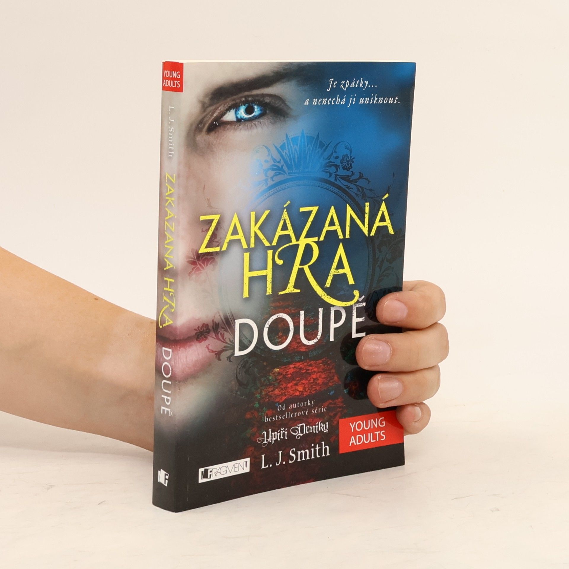 L. J. Smithová  Zakázaná hra. Doupě