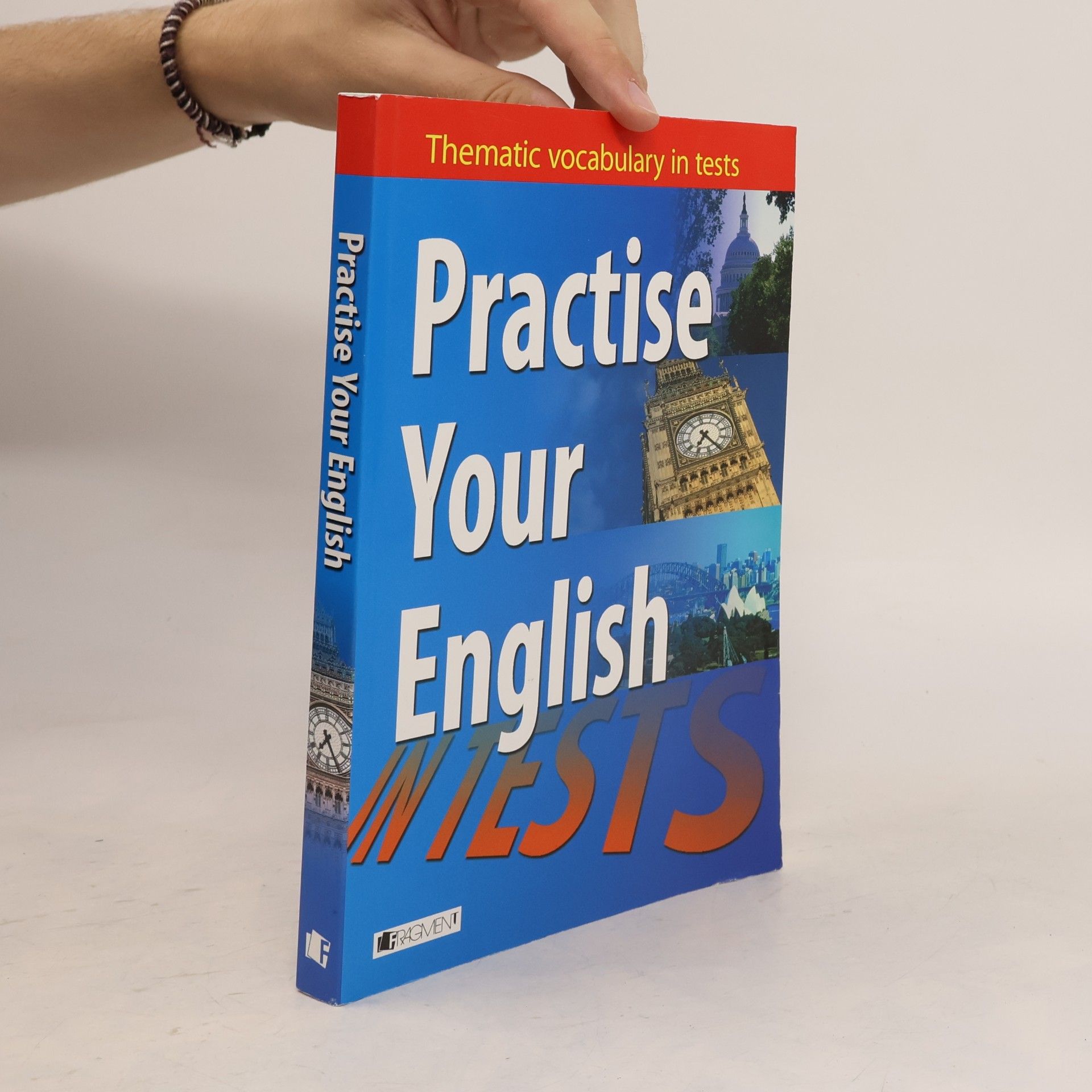 Mariusz Misztal Practise your English. Thematic vocabulary in tests. Intermediate and advanced level
