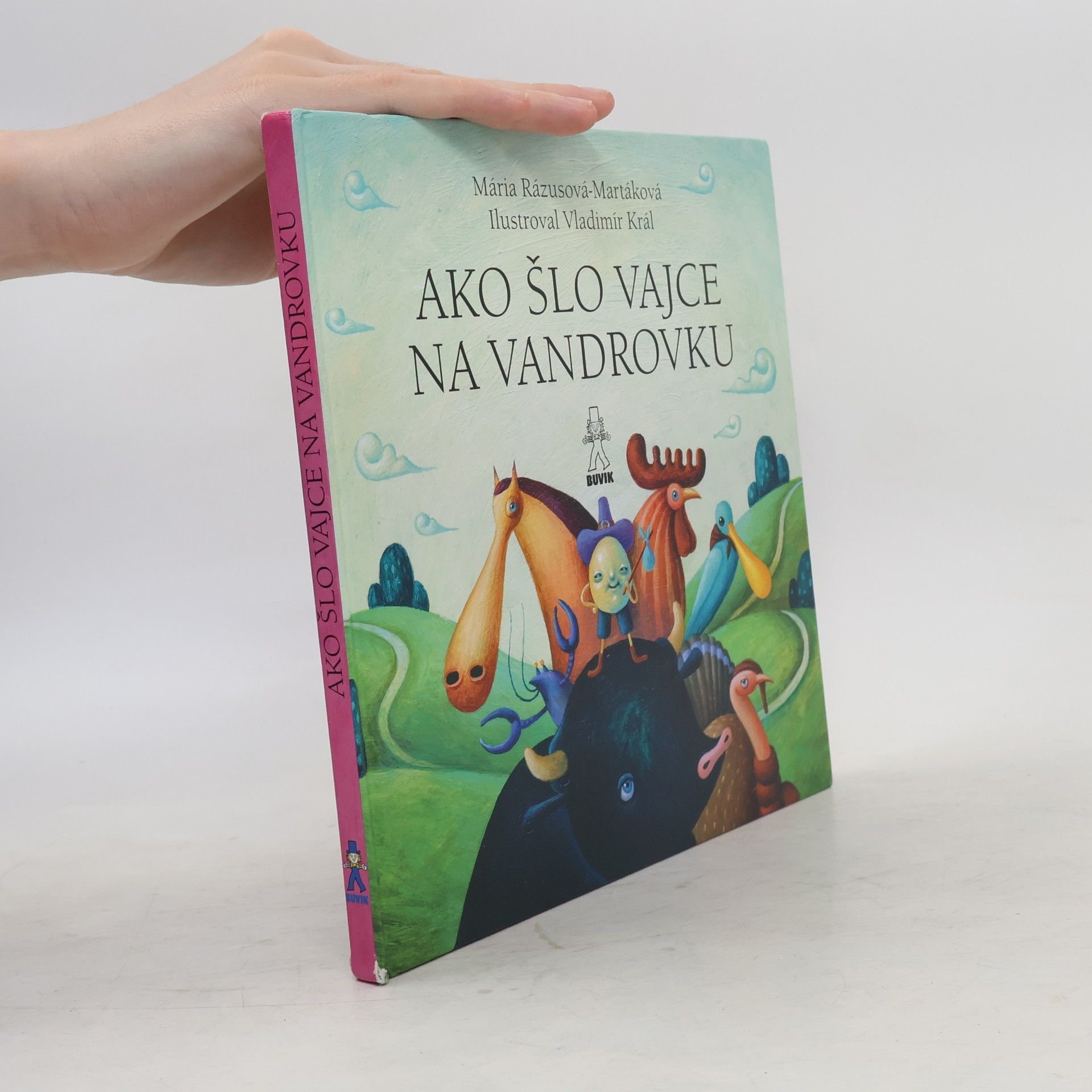 Margita Príbusová Ako šlo vajce na vandrovku ; O troch prasiatkach